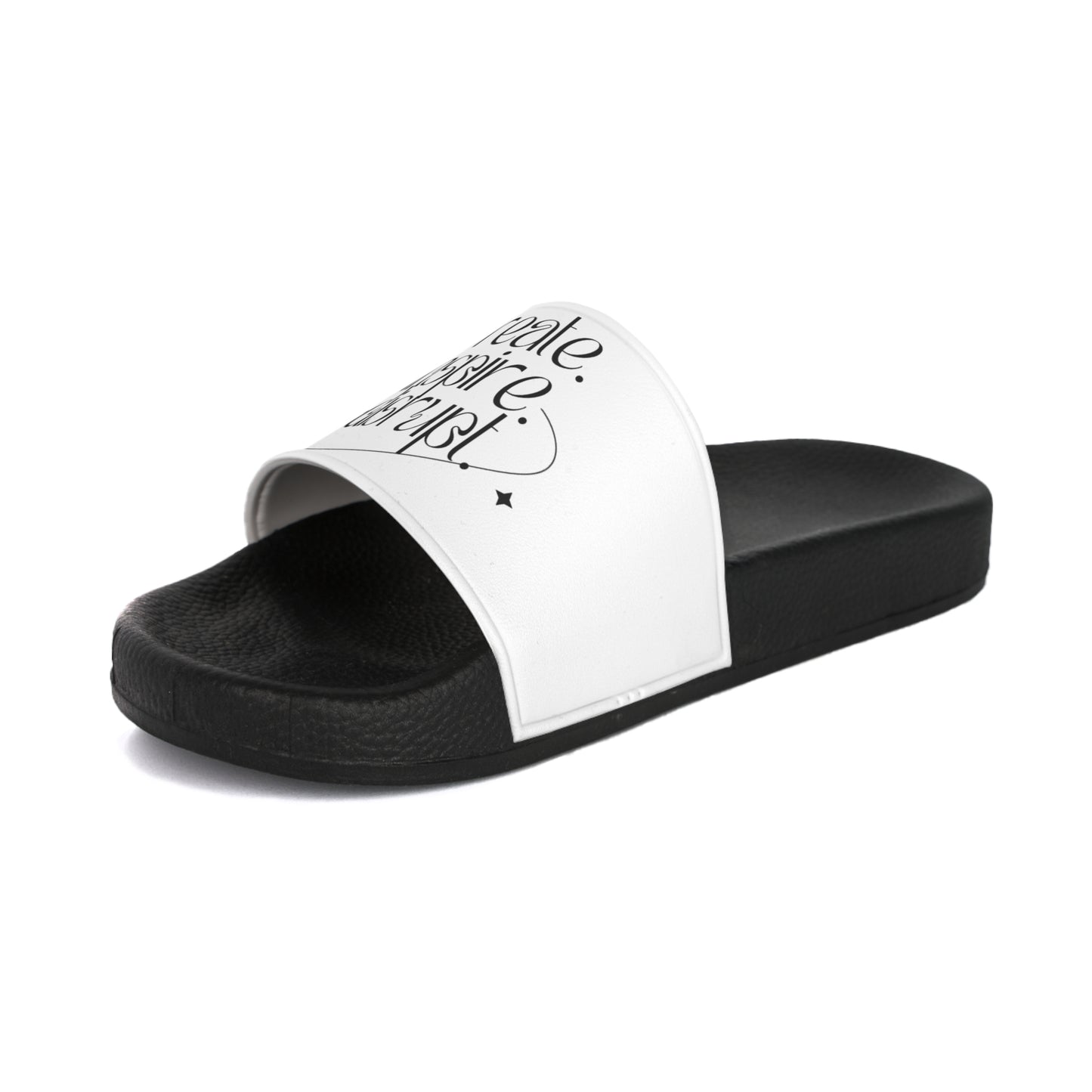 What Can't You Do? Slide Sandals: "Create. Inspire. Disrupt."