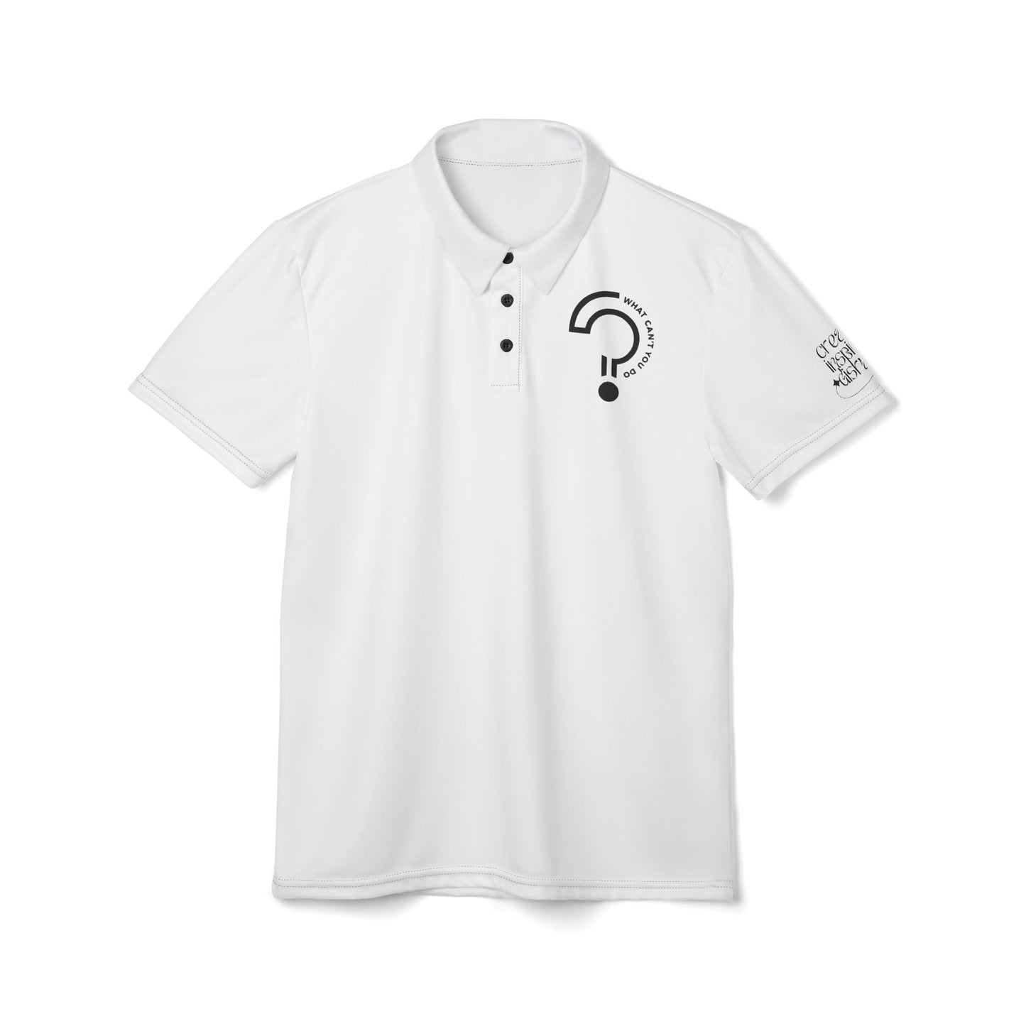 What Can't You Do? Polo Shirt: "Create. Inspire. Disrupt"
