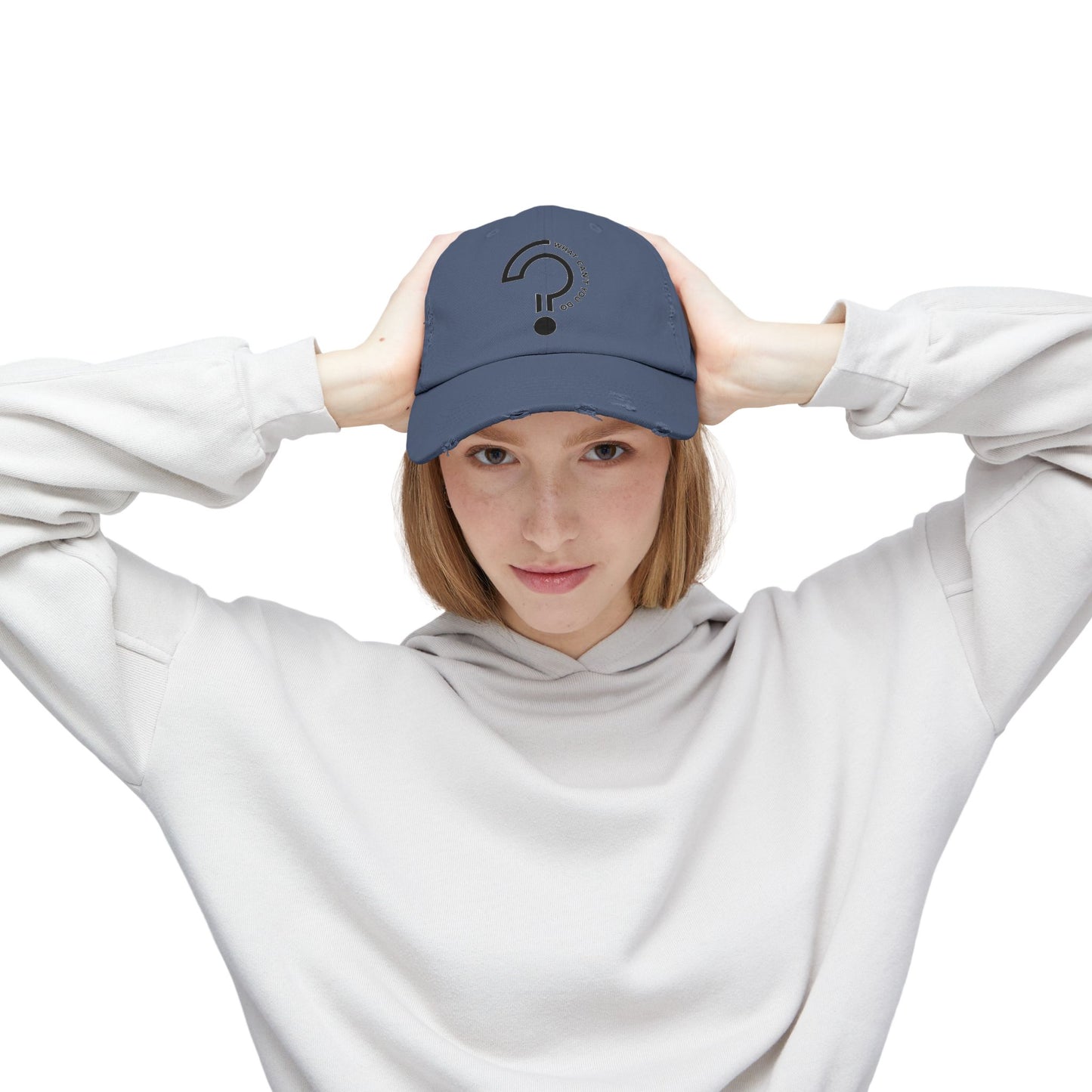 What Can't You Do? Distressed Hat