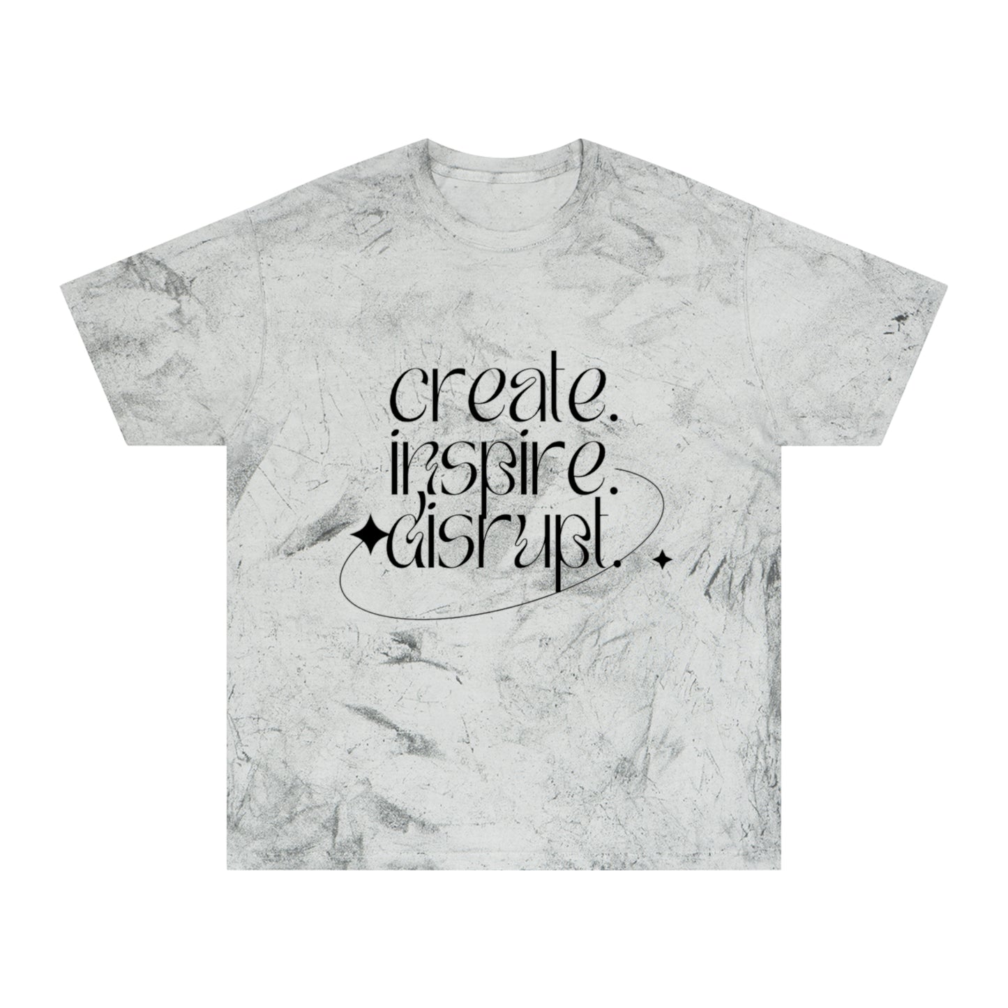 What Can't You Do? Color Blast T-Shirt: "Create. Inspire. Disrupt."