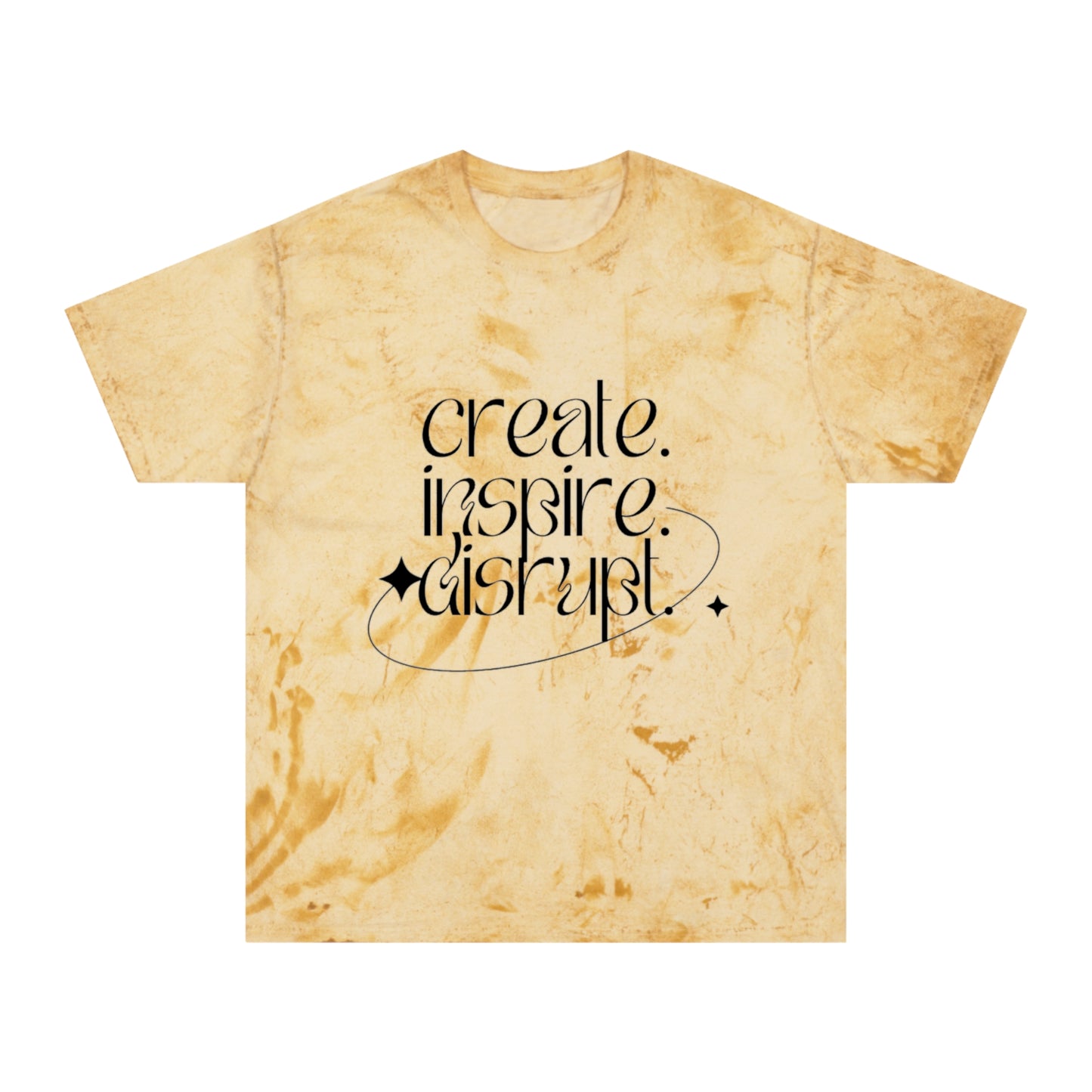 What Can't You Do? Color Blast T-Shirt: "Create. Inspire. Disrupt."