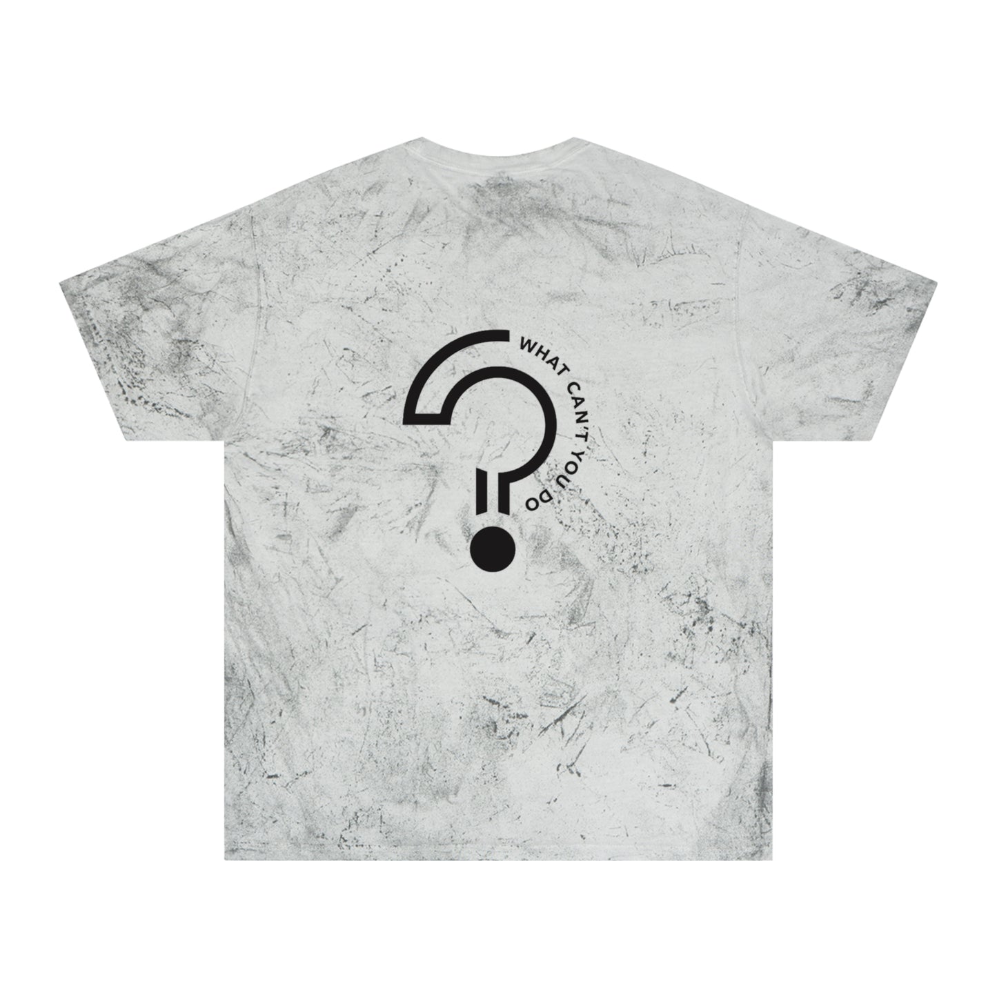 What Can't You Do? Color Blast T-Shirt: "Create. Inspire. Disrupt."