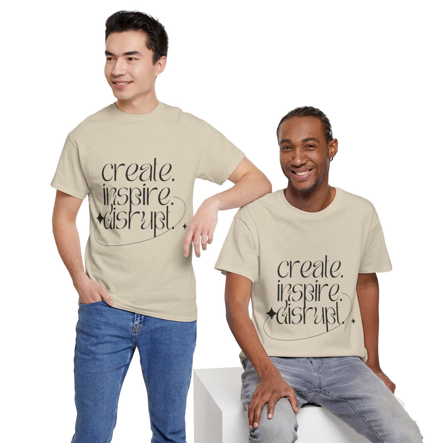 "Create, Inspire, Disrupt" T-Shirt: What Can't You Do?