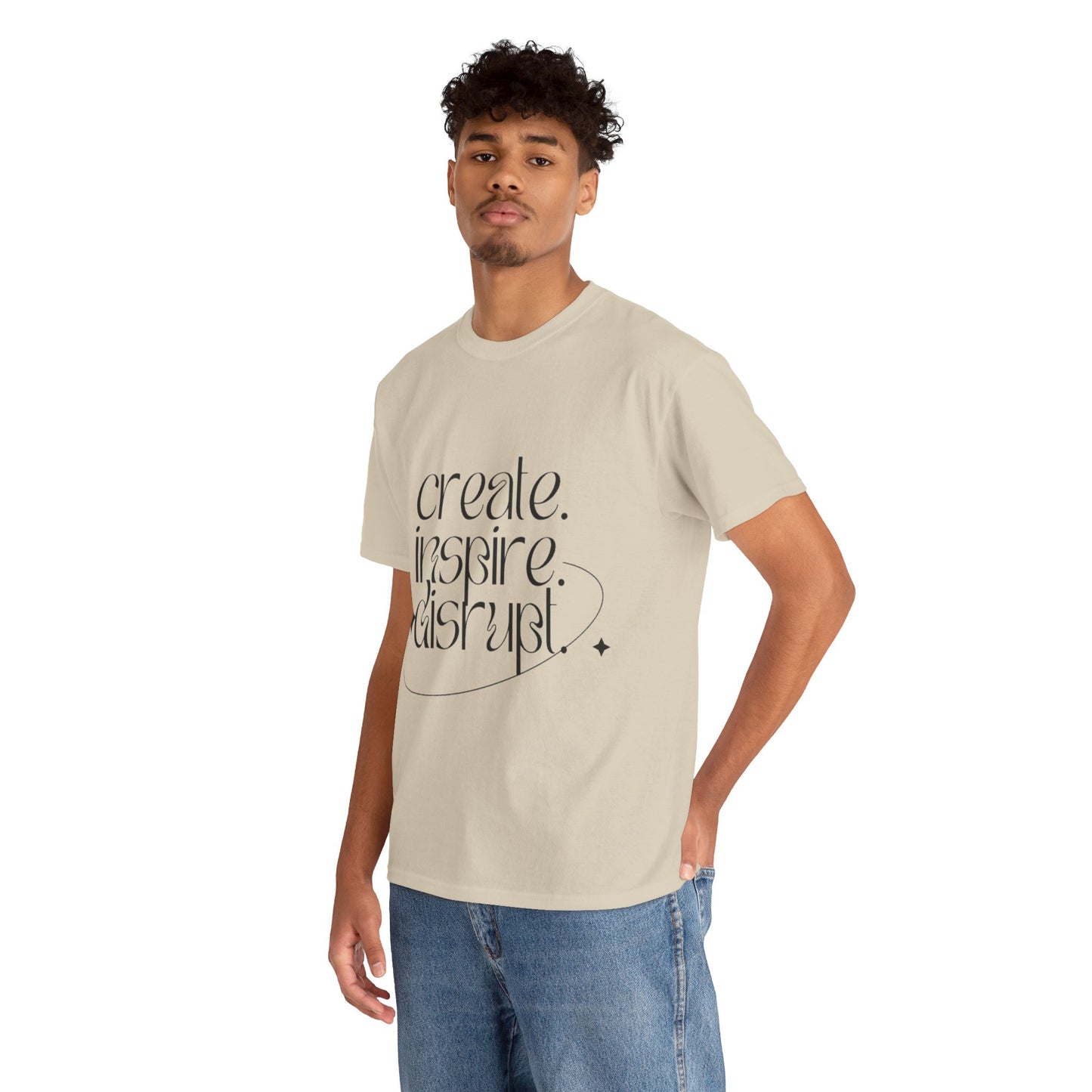 "Create, Inspire, Disrupt" T-Shirt: What Can't You Do?