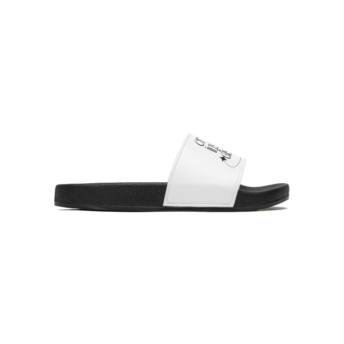 What Can't You Do? Slide Sandals: "Create. Inspire. Disrupt."