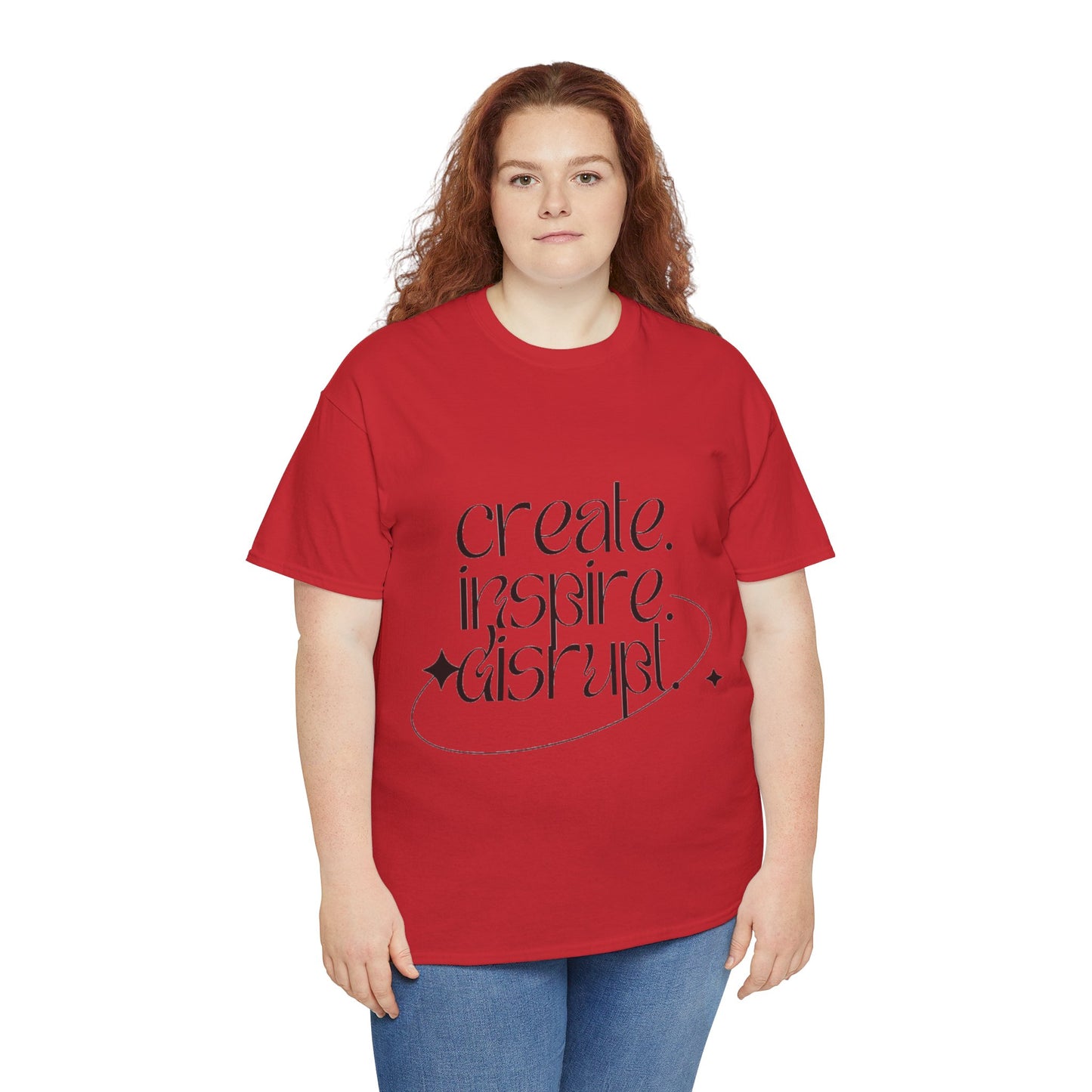 "Create, Inspire, Disrupt" T-Shirt: What Can't You Do?