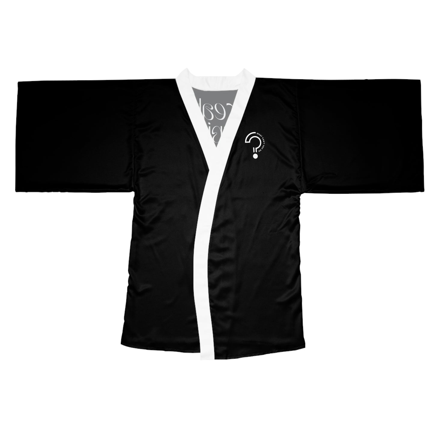 What Can't You Do? Kimono Robe: "Create, Inspire, Disrupt"
