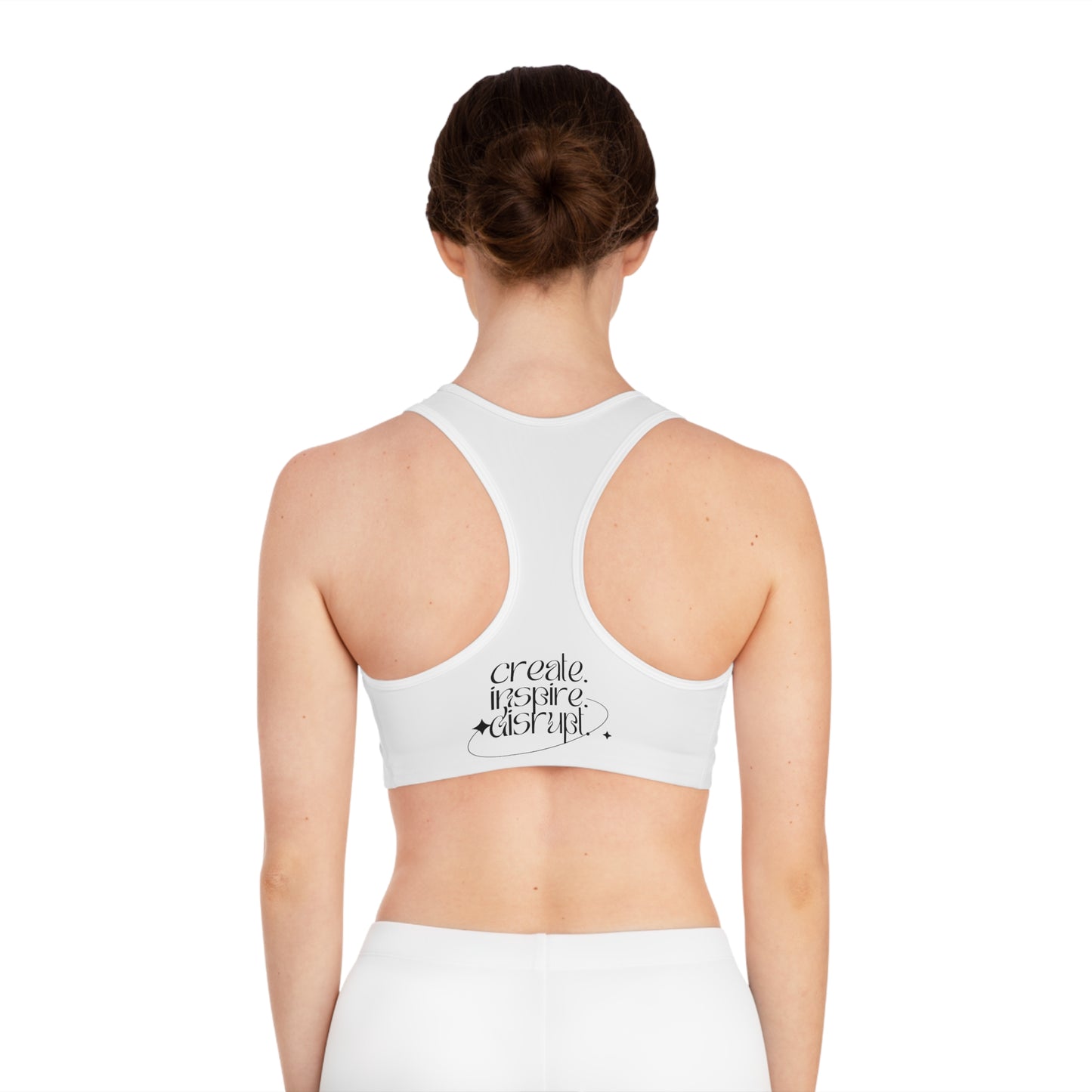 What Can't You Do? Sports Bra: "Create, Inspire, Disrupt"