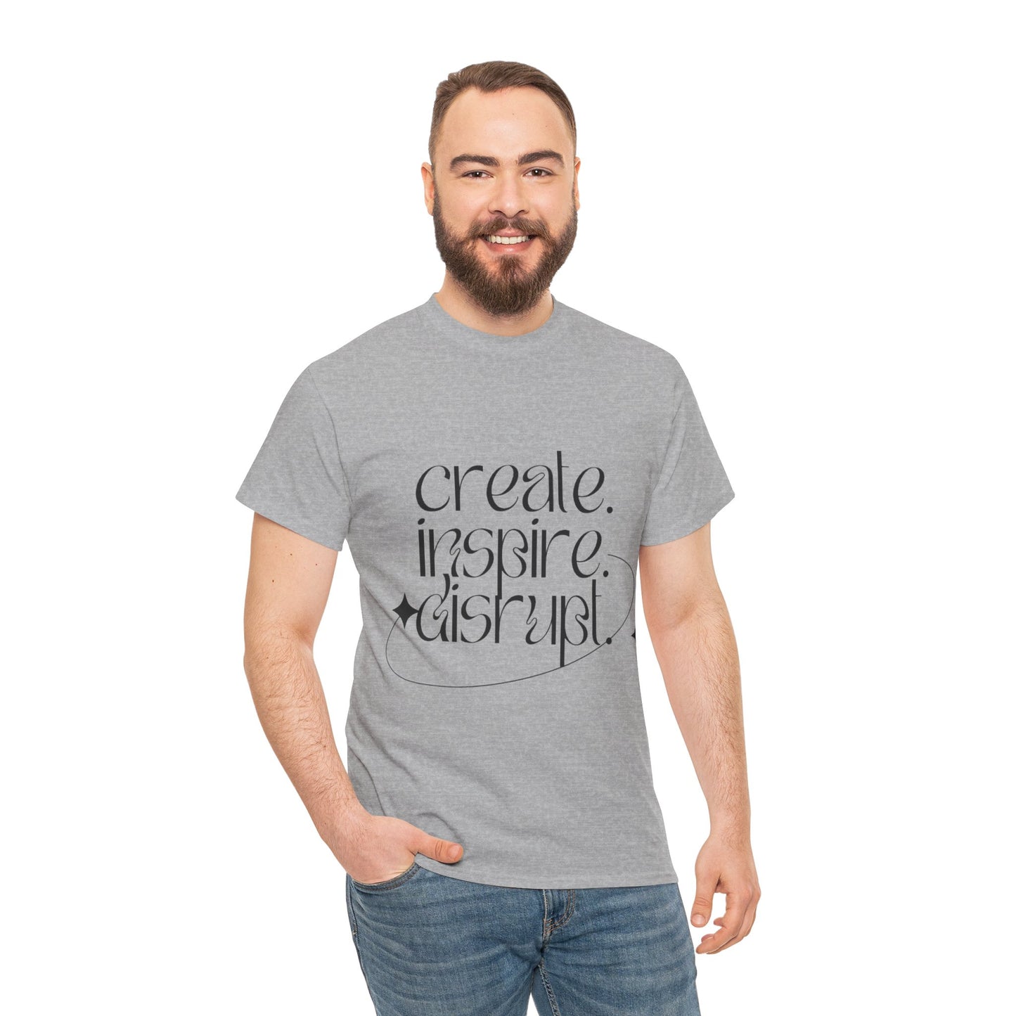 "Create, Inspire, Disrupt" T-Shirt: What Can't You Do?