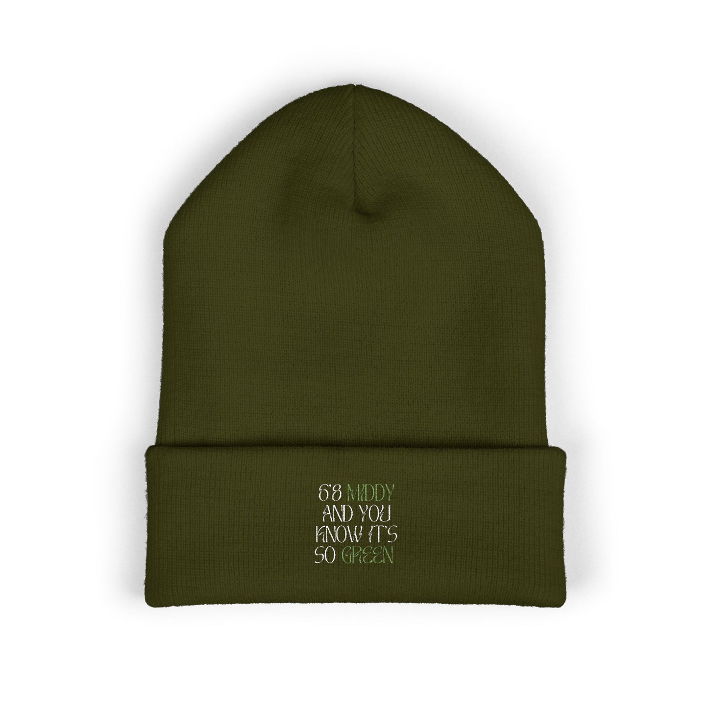 "6'8 Middy and You Know It's So Green" Beanie (Top Off Your Clutchness)
