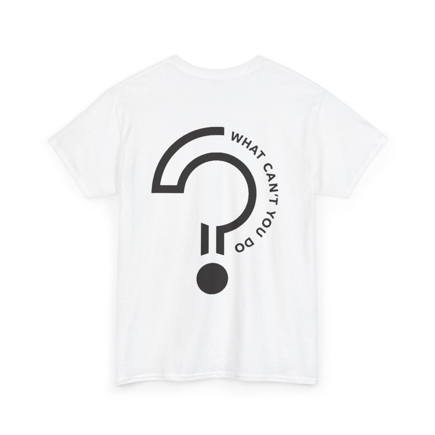 "Create, Inspire, Disrupt" T-Shirt: What Can't You Do?