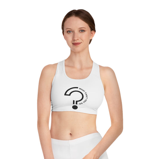 What Can't You Do? Sports Bra: "Create, Inspire, Disrupt"