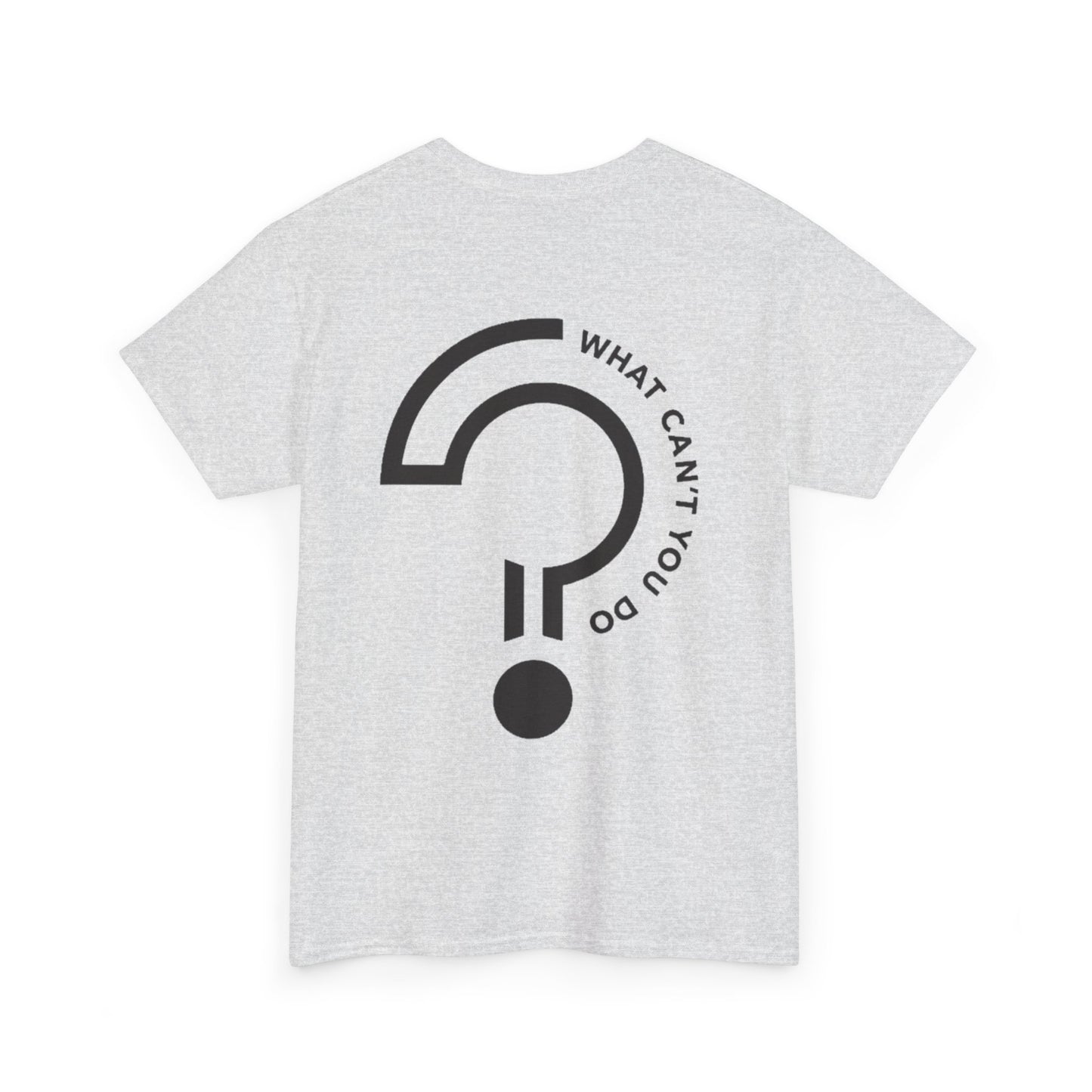 "Create, Inspire, Disrupt" T-Shirt: What Can't You Do?