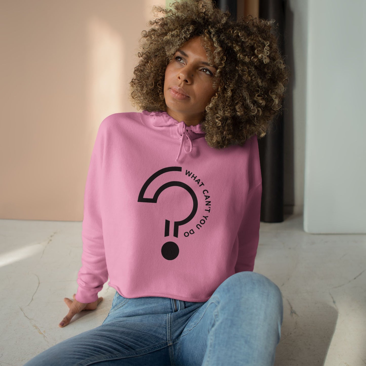 What Can't You Do? Crop Hoodie: "Create. Inspire. Disrupt."
