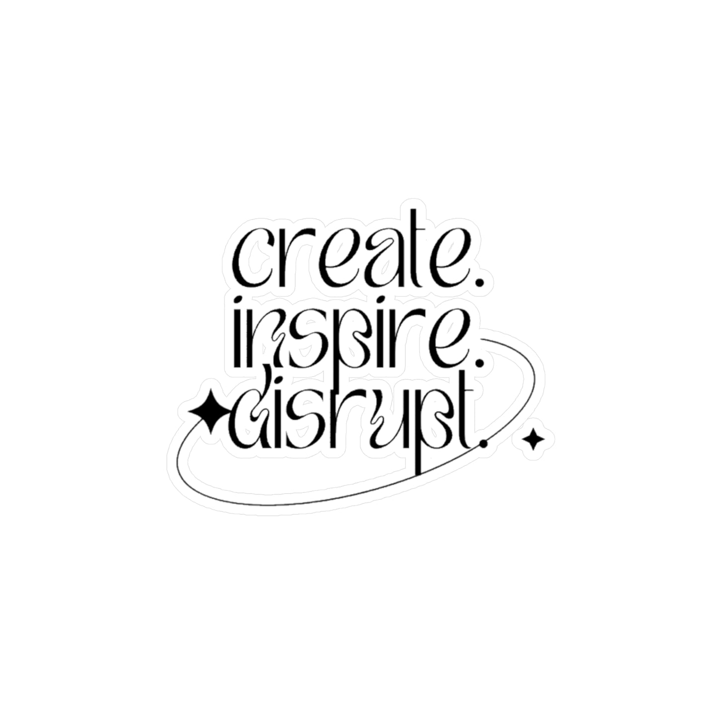 Create, Inspire, Disrupt Vinyl Decals