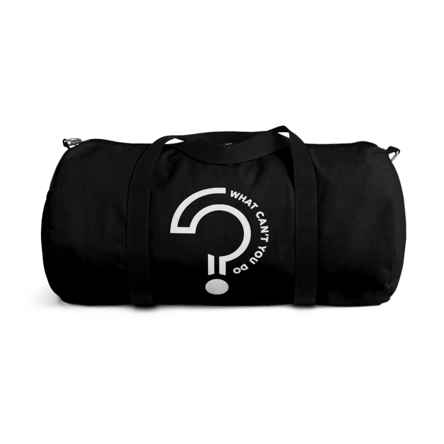 What Can't You Do? Duffel Bag