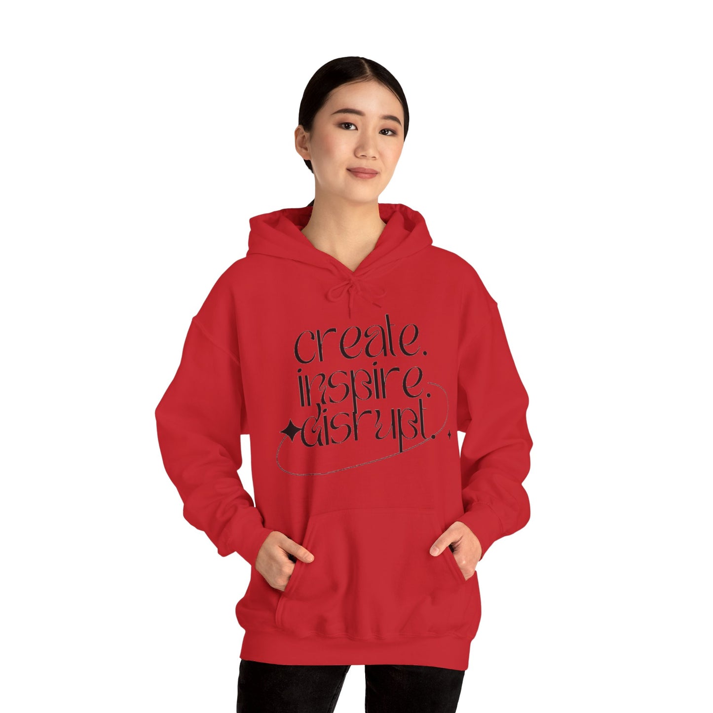 "Create, Inspire, Disrupt" Hoodie: What Can't You Do?