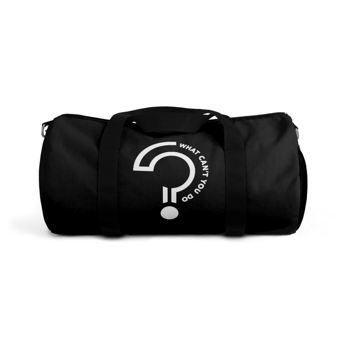 What Can't You Do? Duffel Bag