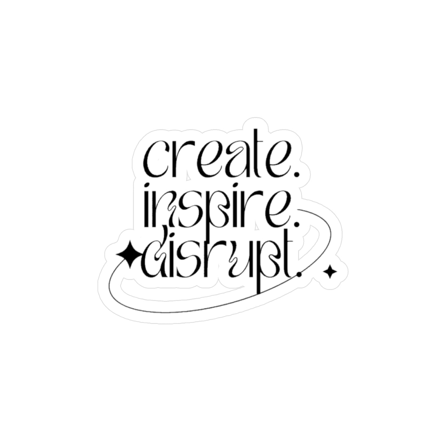 Create, Inspire, Disrupt Vinyl Decals