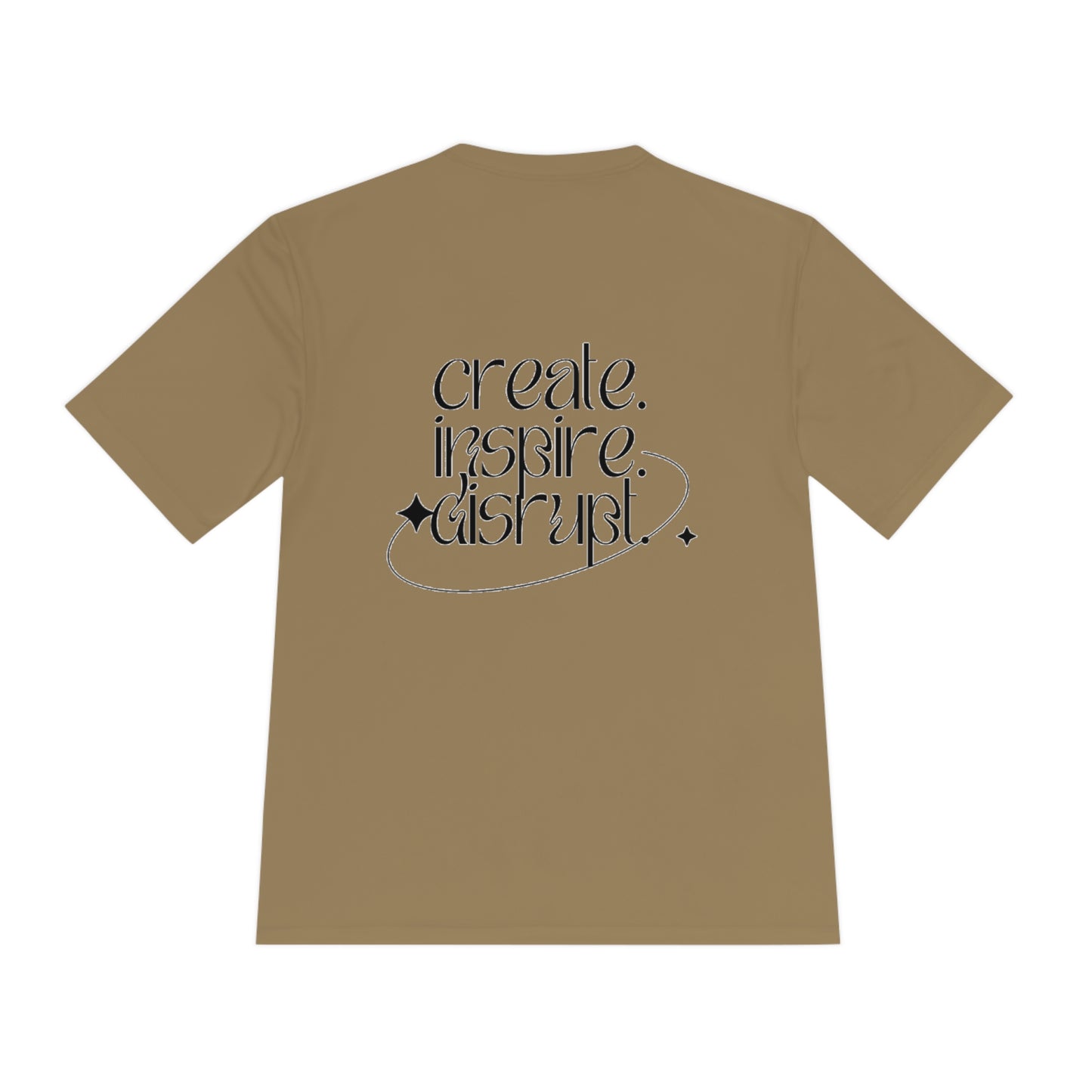 What Can't You Do? Unisex Dri-Fit T-Shirt: "Create, Inspire, Disrupt"