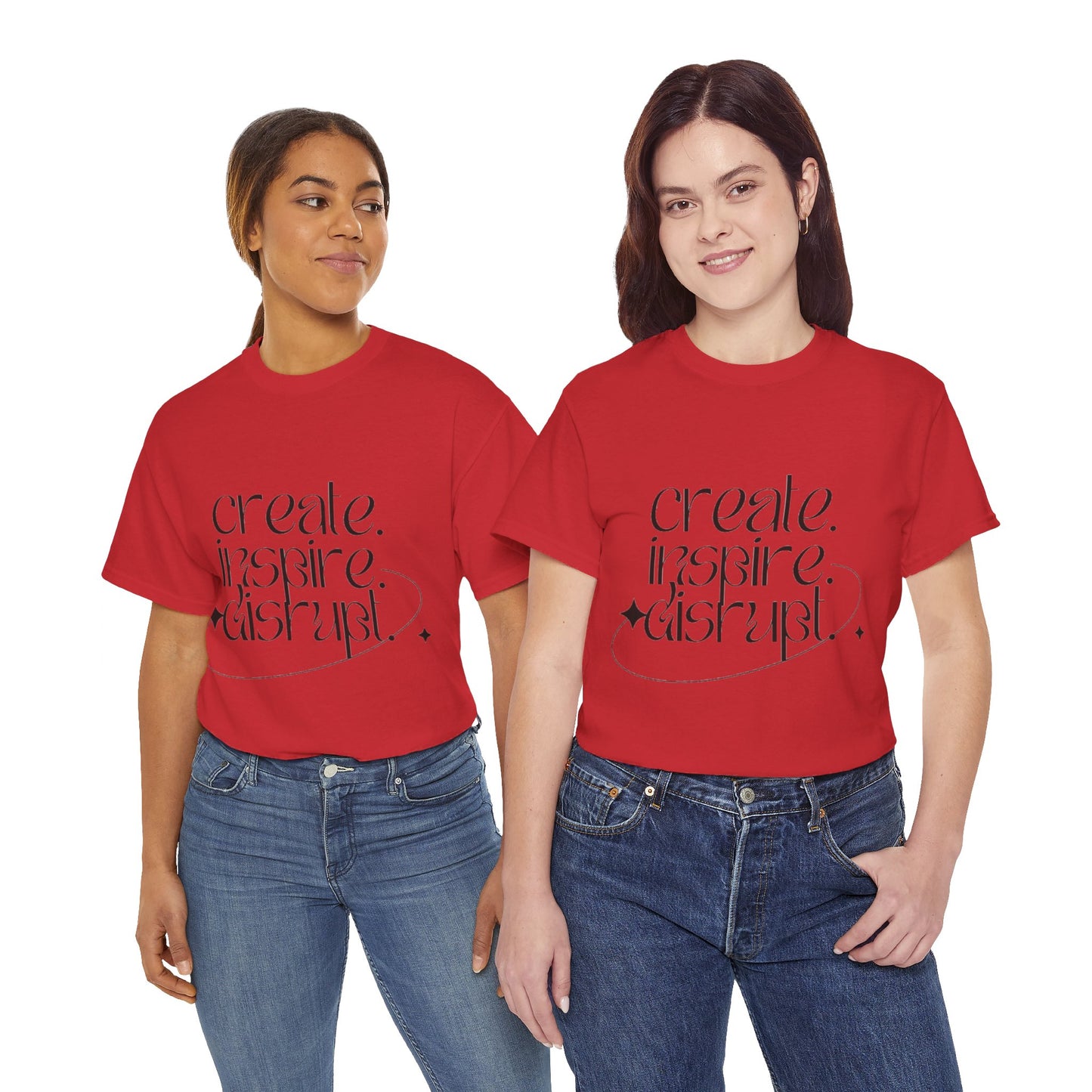 "Create, Inspire, Disrupt" T-Shirt: What Can't You Do?