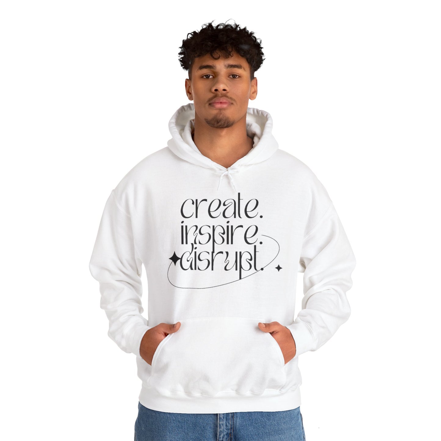 "Create, Inspire, Disrupt" Hoodie: What Can't You Do?