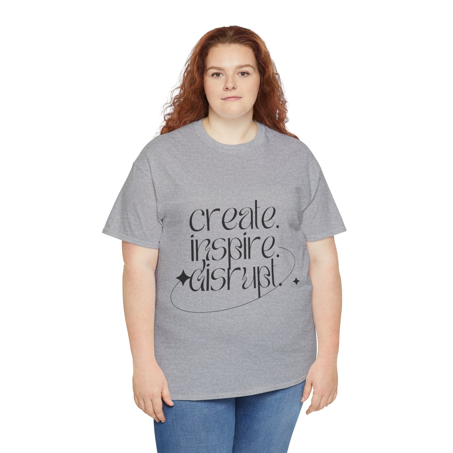 "Create, Inspire, Disrupt" T-Shirt: What Can't You Do?