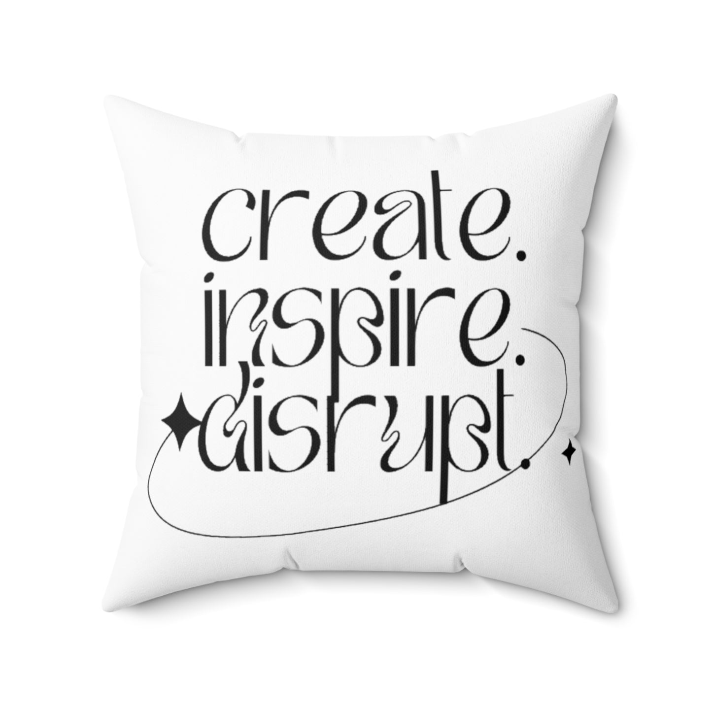 What Can't You Do? Pillow: "Create, Inspire, Disrupt"