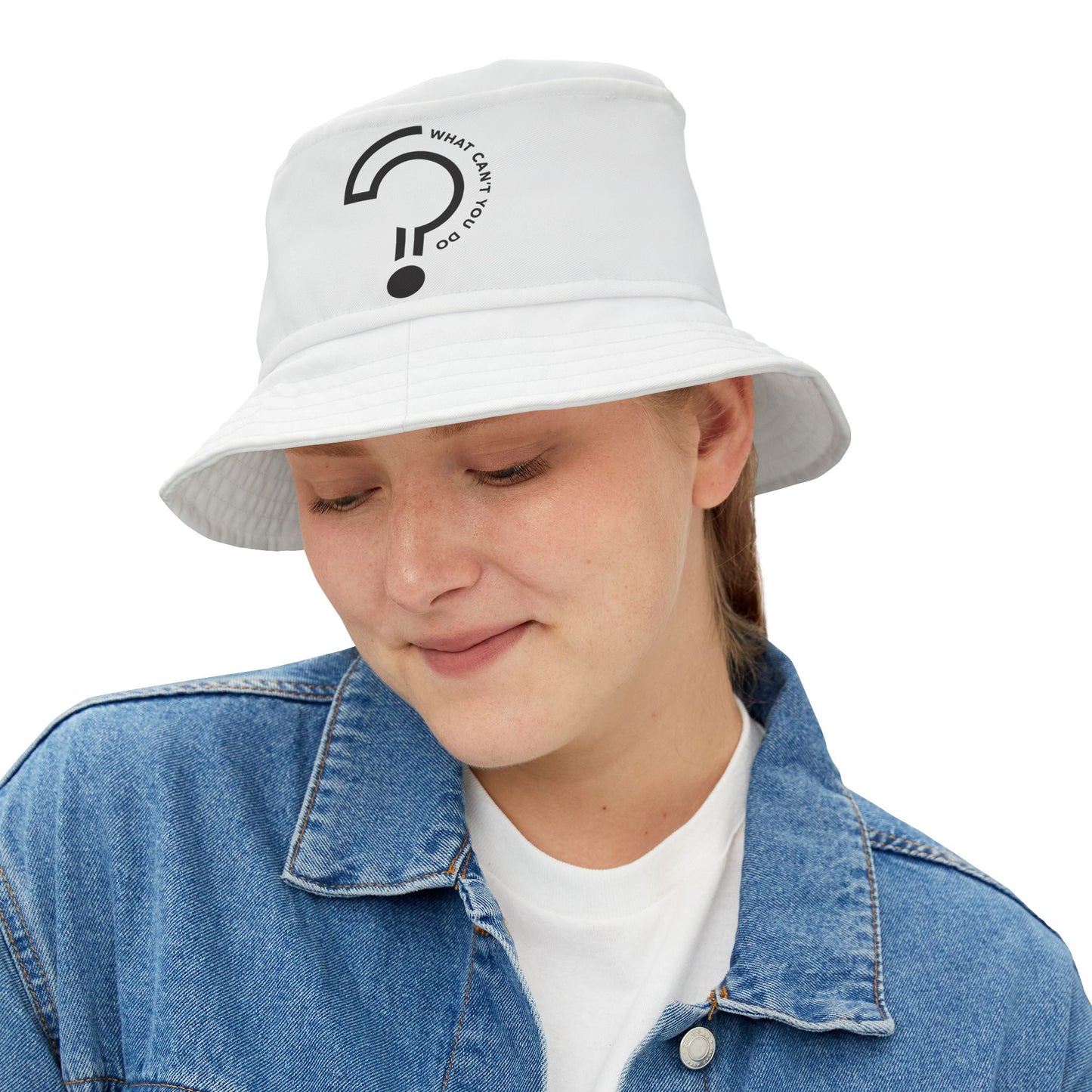 What Can't You Do? Bucket Hat