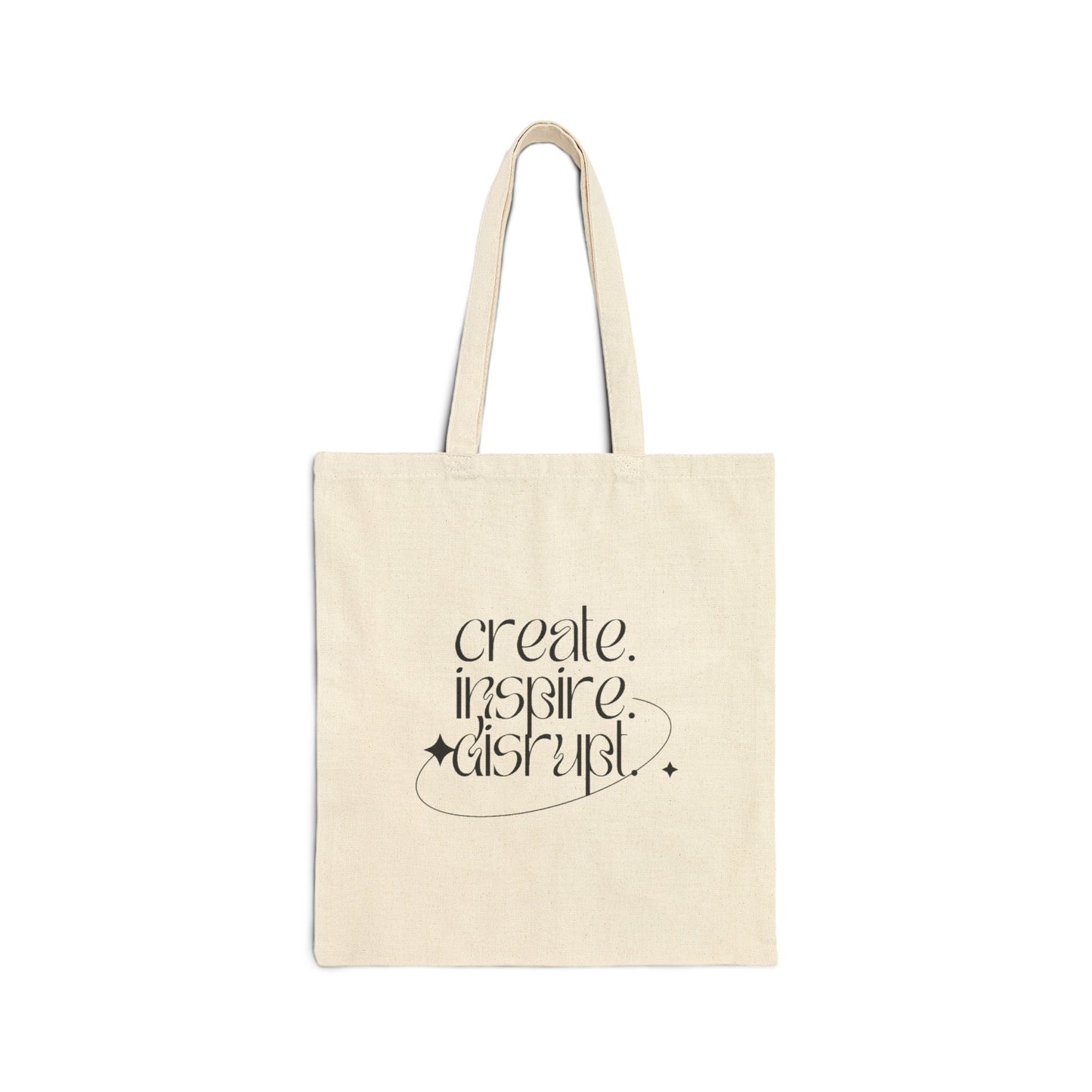 What Can't You Do? Tote Bag: "Create, Inspire, Disrupt"