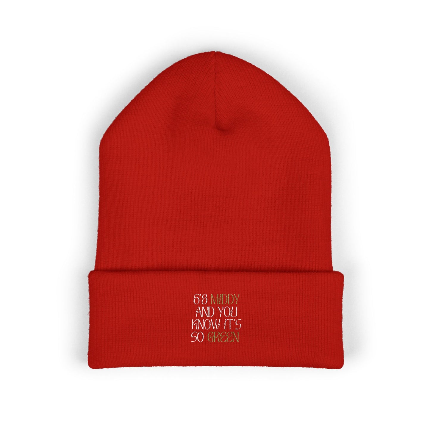 "6'8 Middy and You Know It's So Green" Beanie (Top Off Your Clutchness)