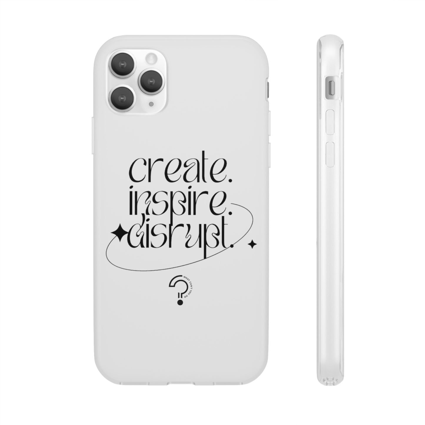 "Create, Inspire, Disrupt" Flexi Phone Cases: What Can't You Do?