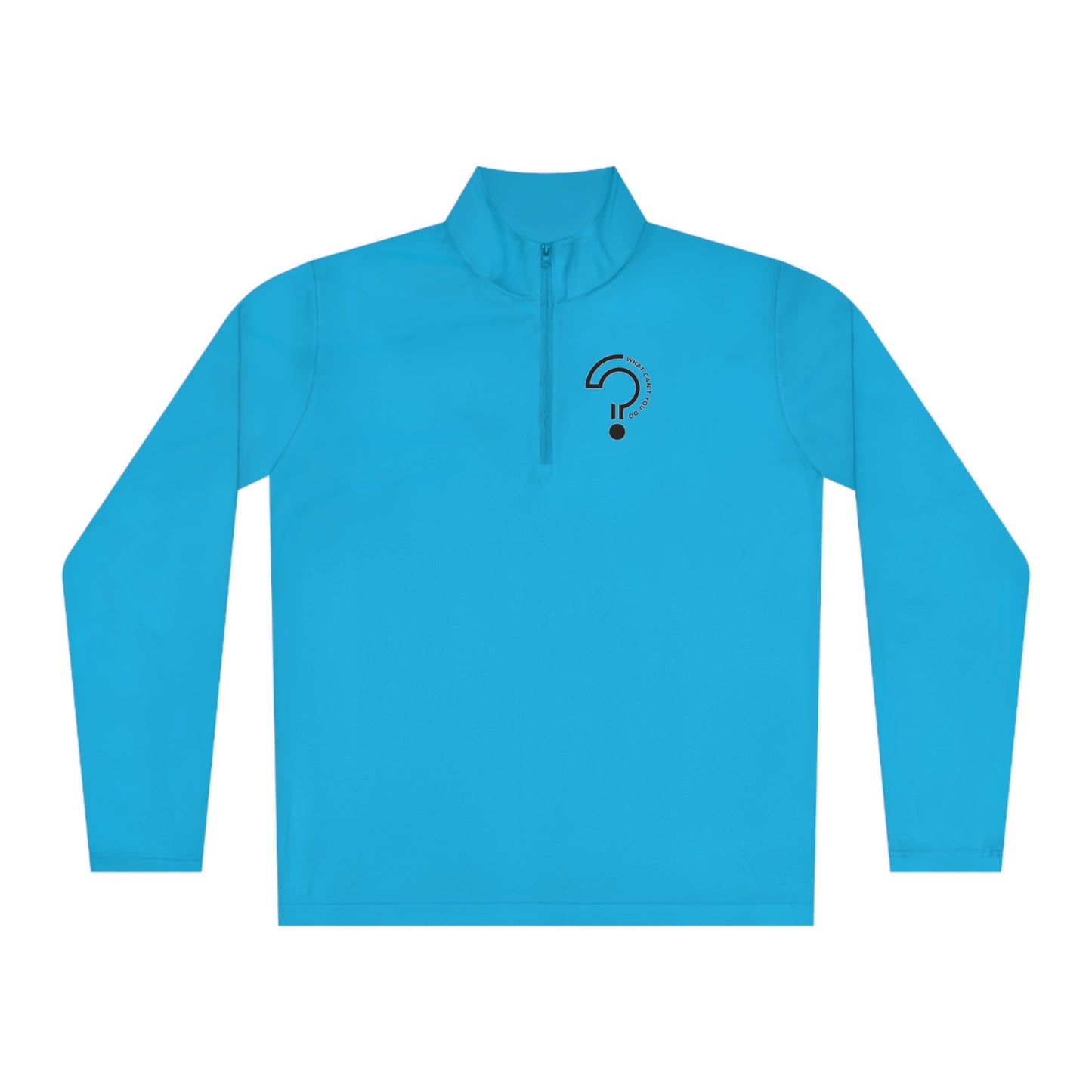 What Can't You Do? Quarter-Zip Pullover: "Create, Inspire, Disrupt"