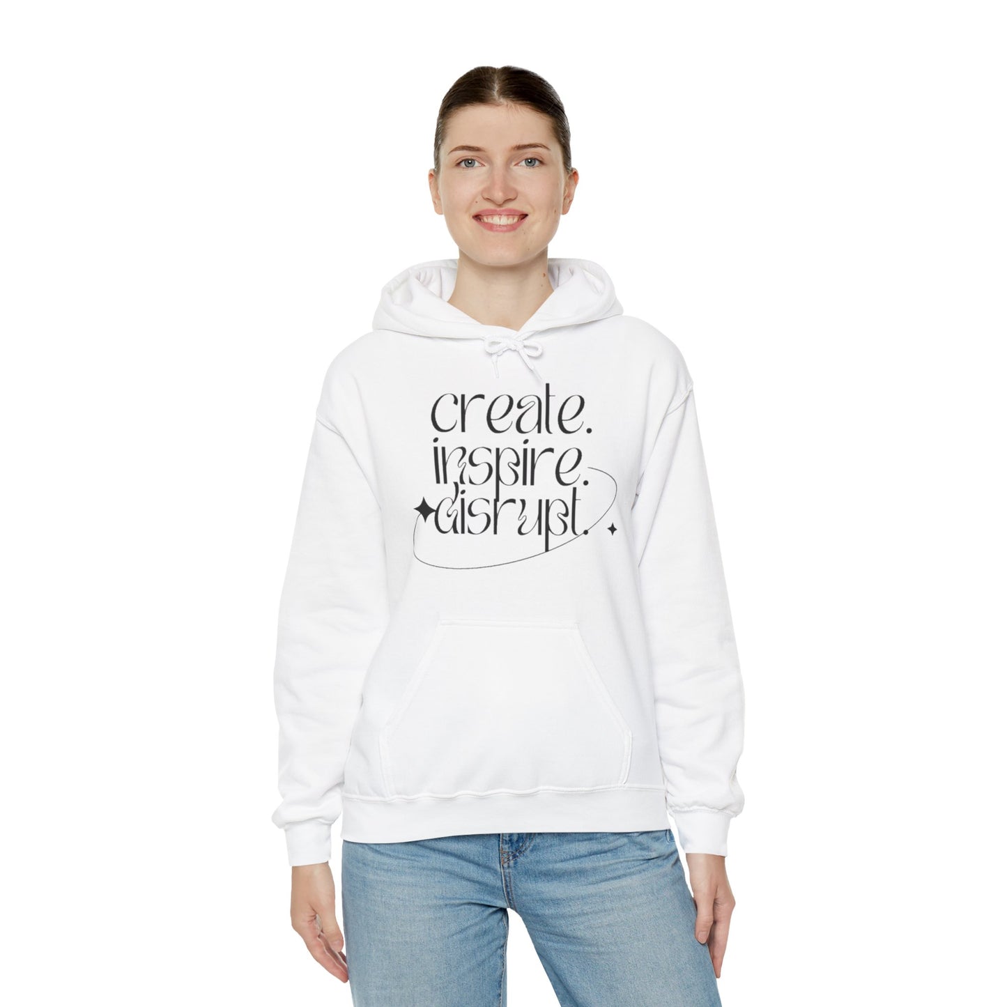 "Create, Inspire, Disrupt" Hoodie: What Can't You Do?