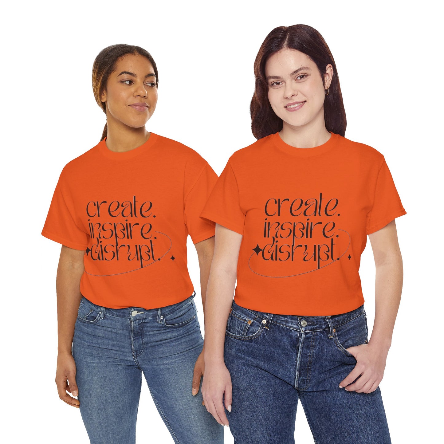 "Create, Inspire, Disrupt" T-Shirt: What Can't You Do?