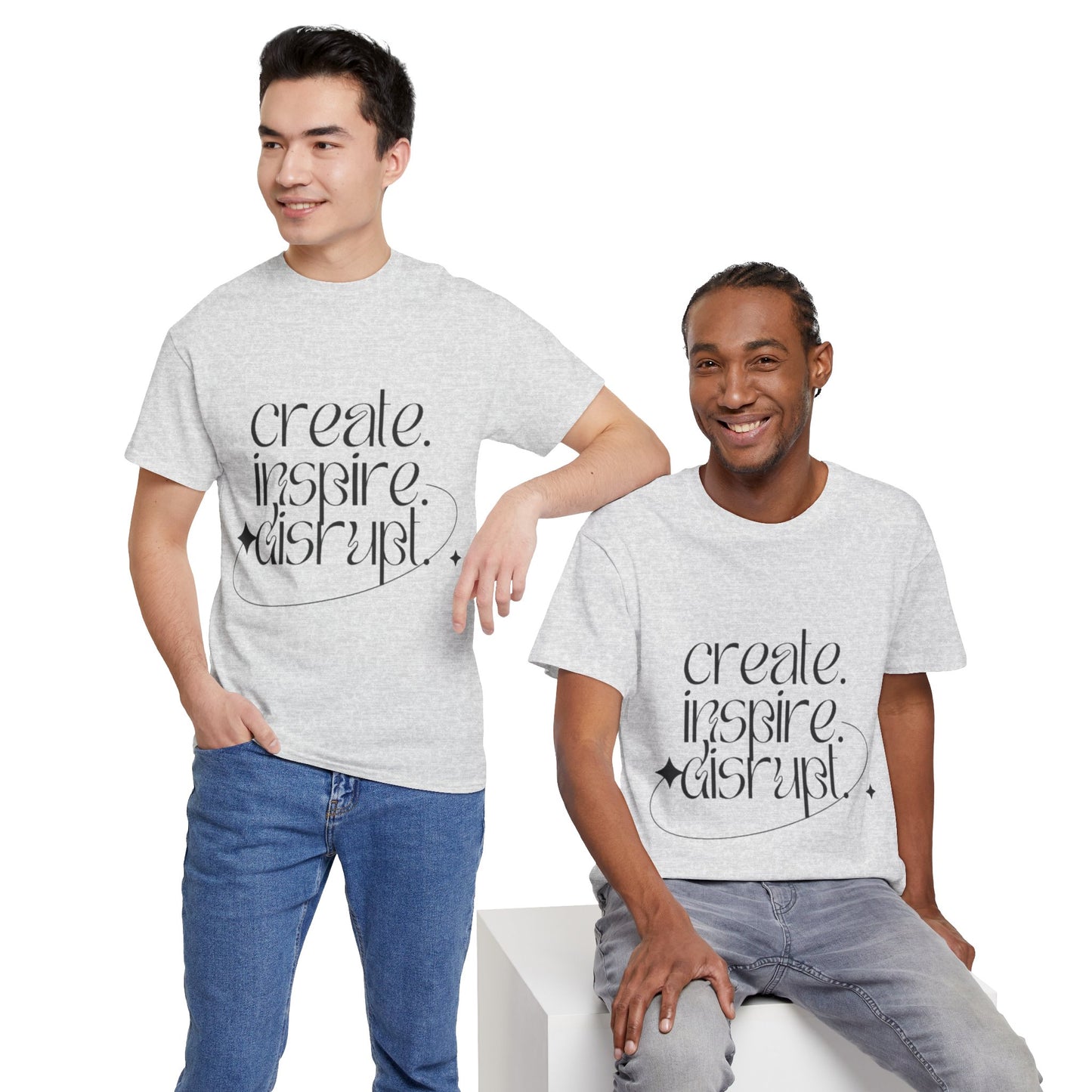 "Create, Inspire, Disrupt" T-Shirt: What Can't You Do?