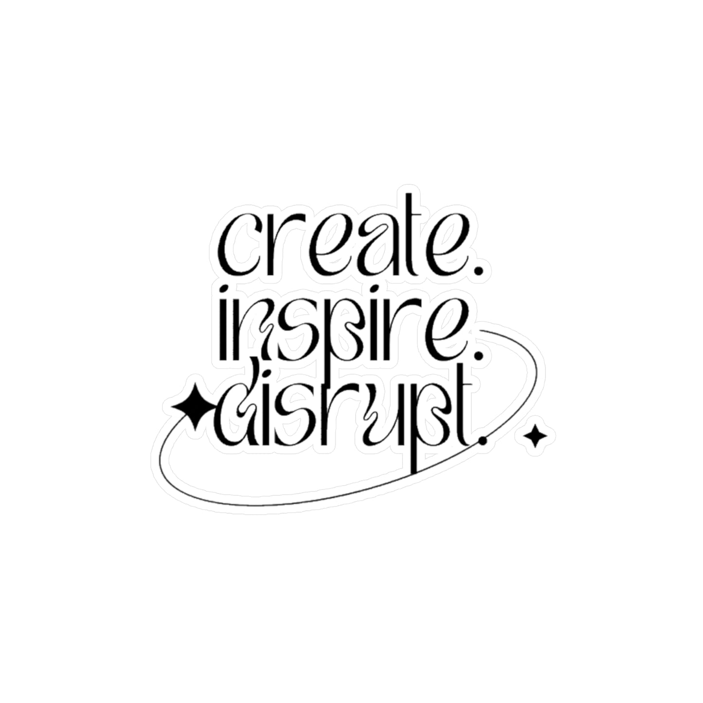 Create, Inspire, Disrupt Vinyl Decals