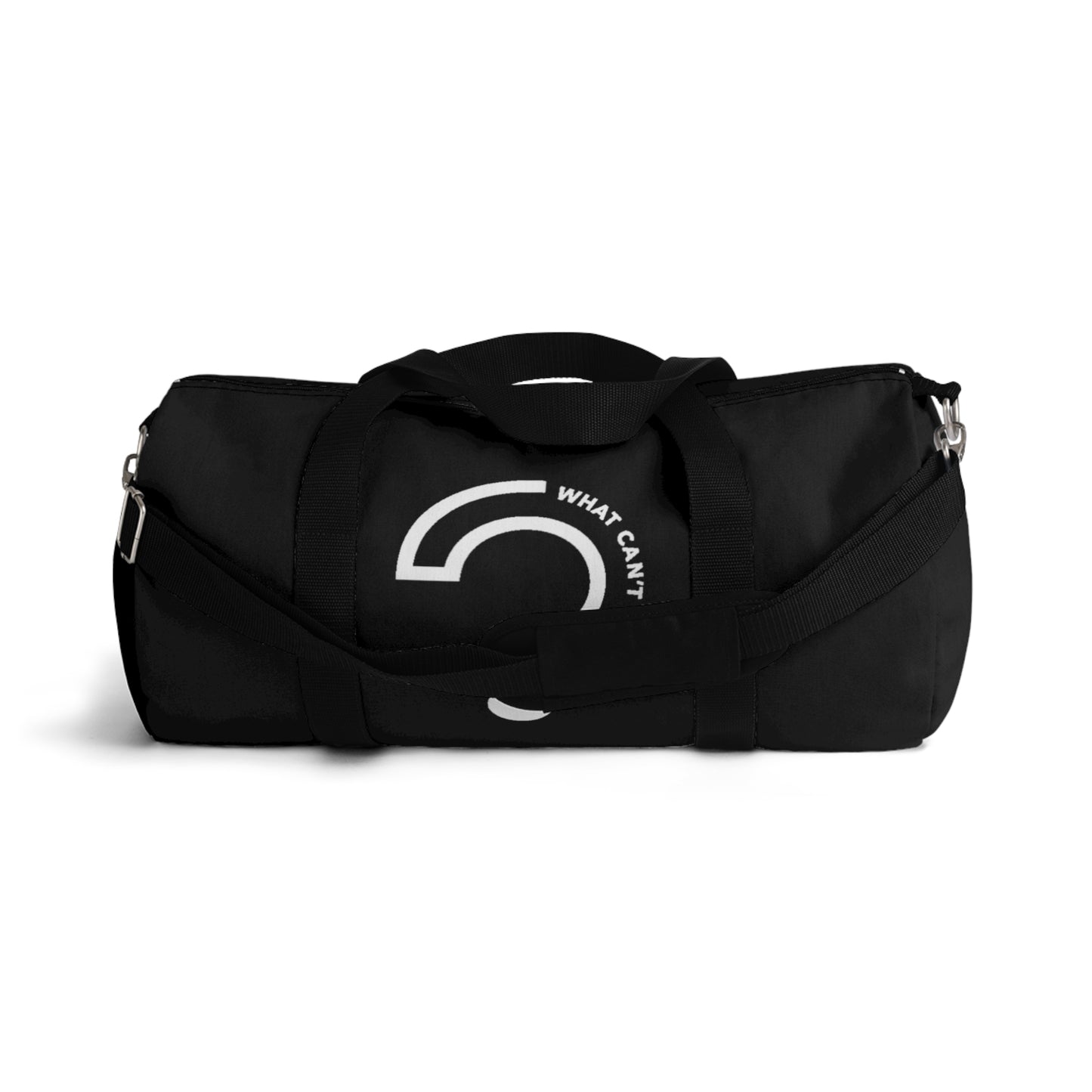 What Can't You Do? Duffel Bag