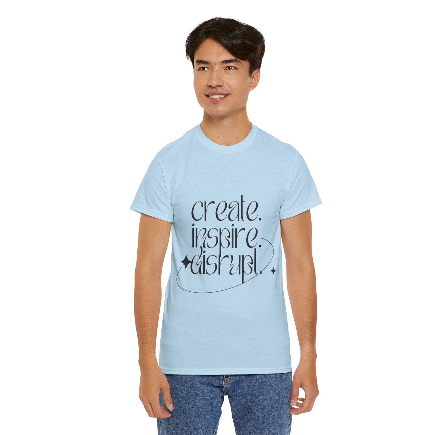 "Create, Inspire, Disrupt" T-Shirt: What Can't You Do?