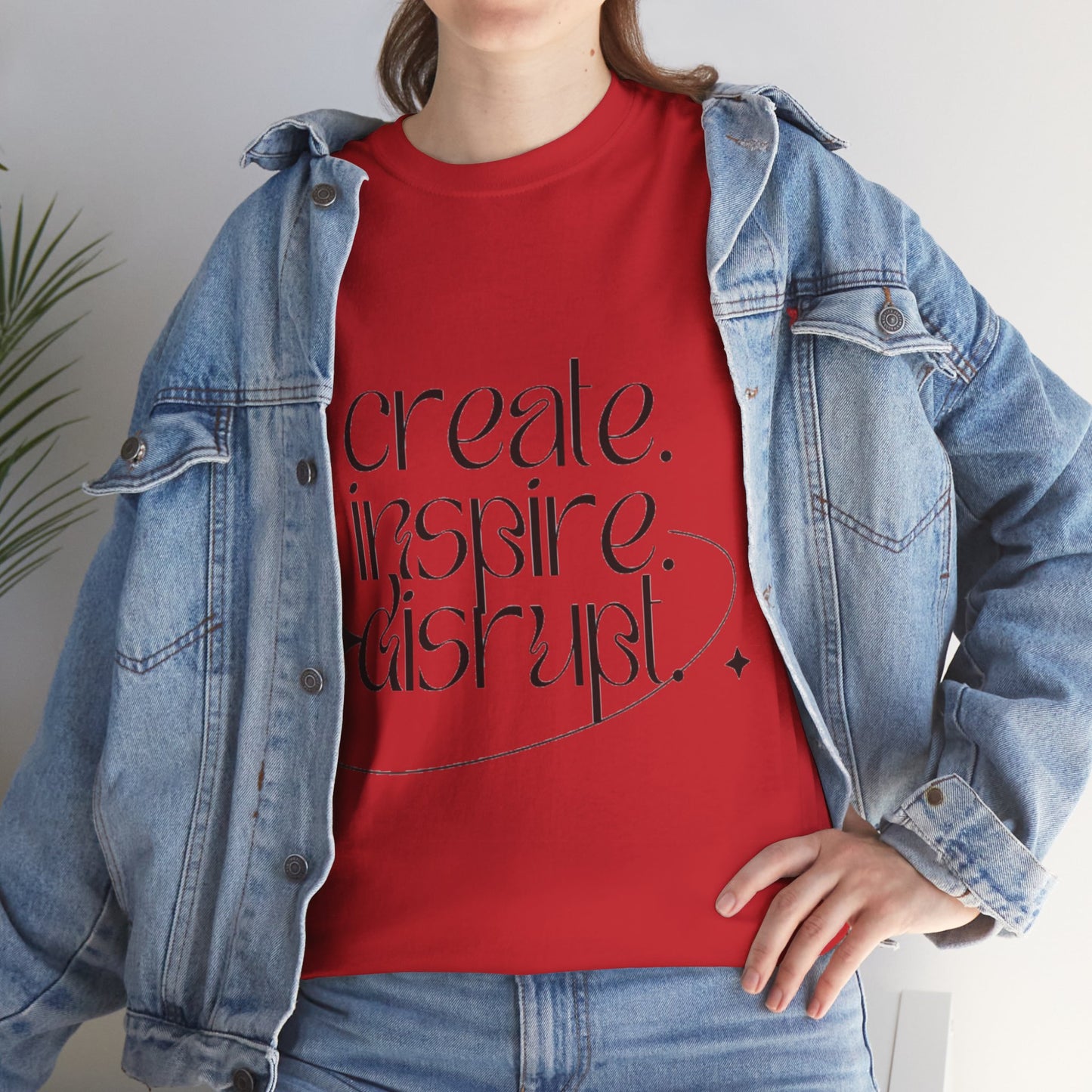 "Create, Inspire, Disrupt" T-Shirt: What Can't You Do?