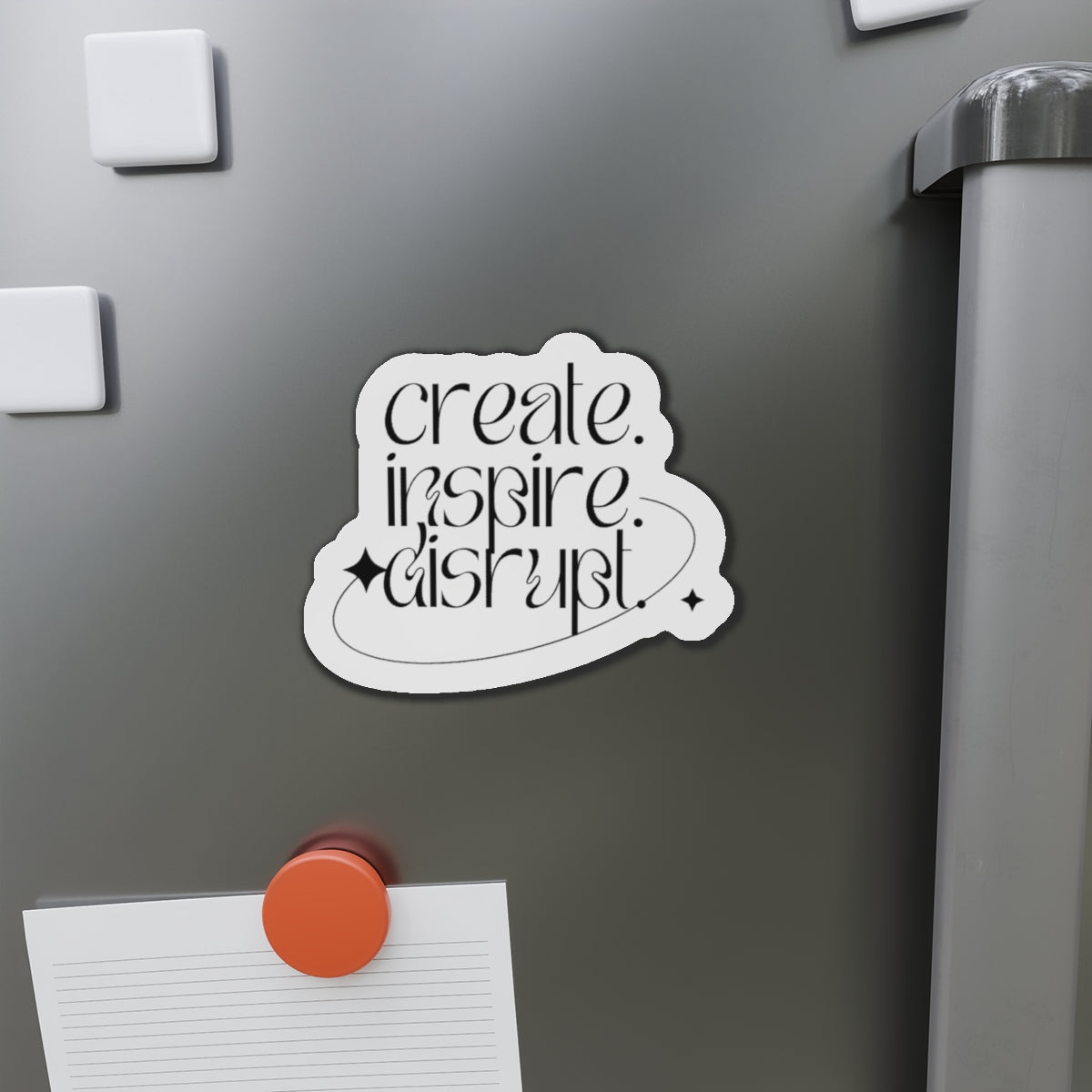 Create, Inspire, Disrupt Magnets