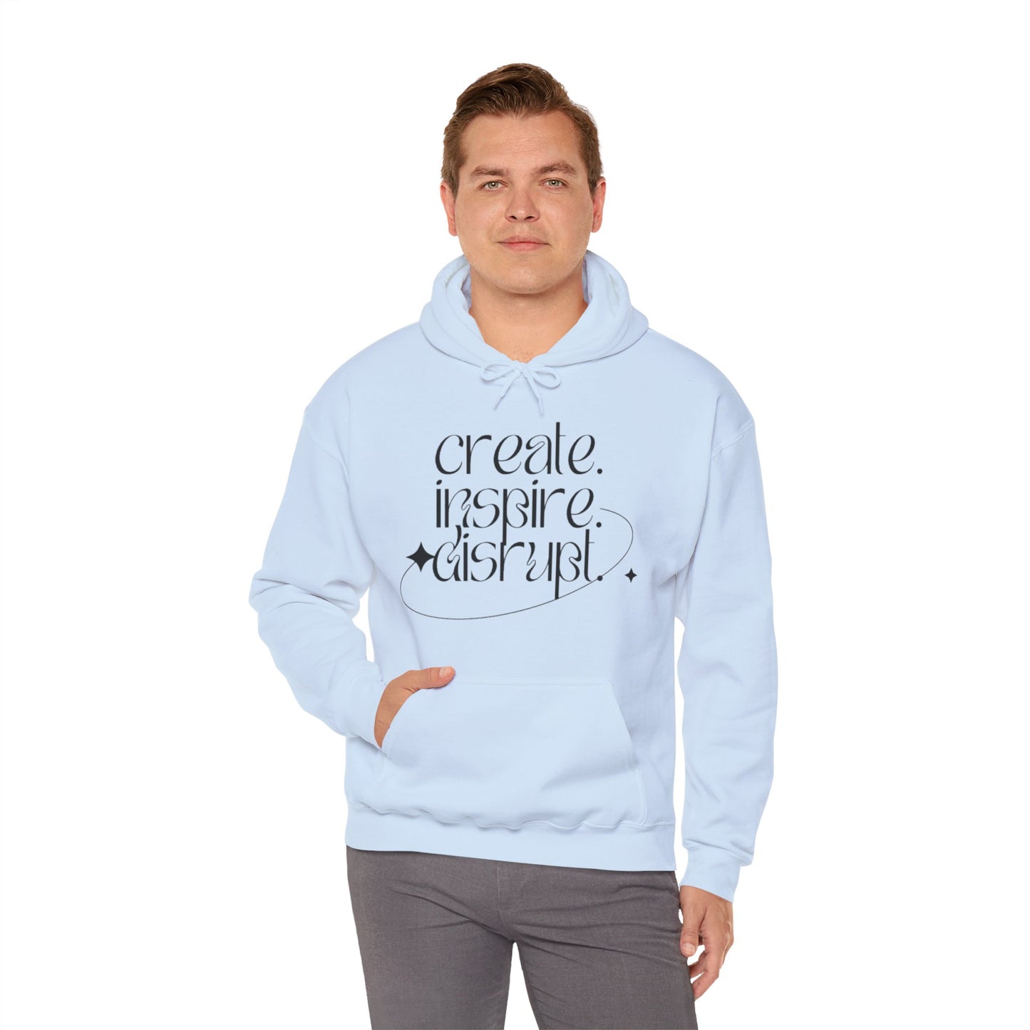 "Create, Inspire, Disrupt" Hoodie: What Can't You Do?