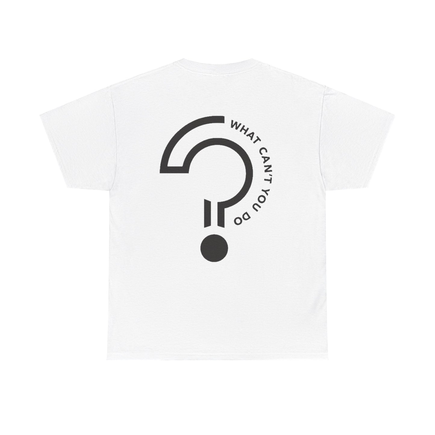 "Create, Inspire, Disrupt" T-Shirt: What Can't You Do?