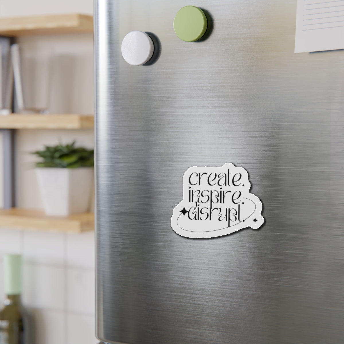 Create, Inspire, Disrupt Magnets