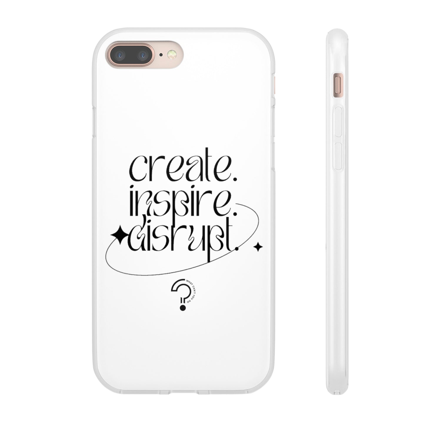 "Create, Inspire, Disrupt" Flexi Phone Cases: What Can't You Do?