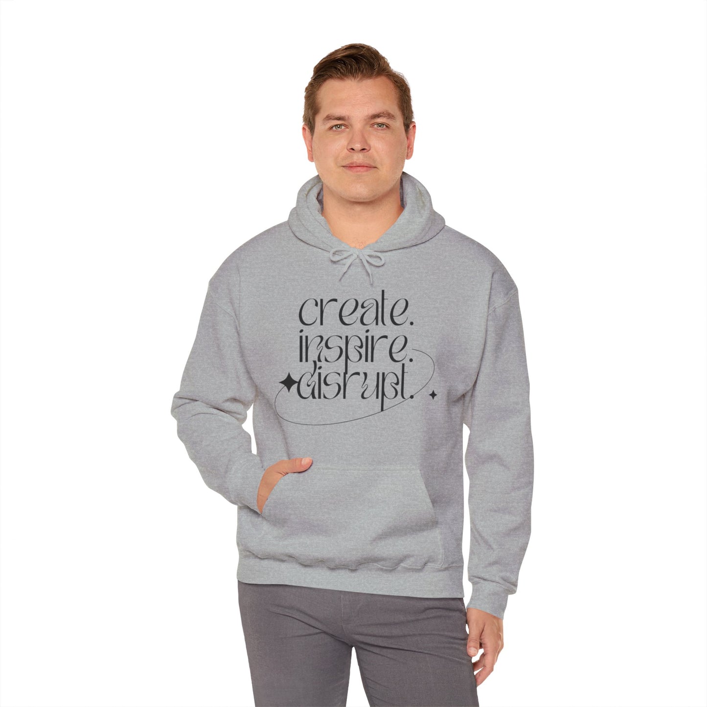 "Create, Inspire, Disrupt" Hoodie: What Can't You Do?