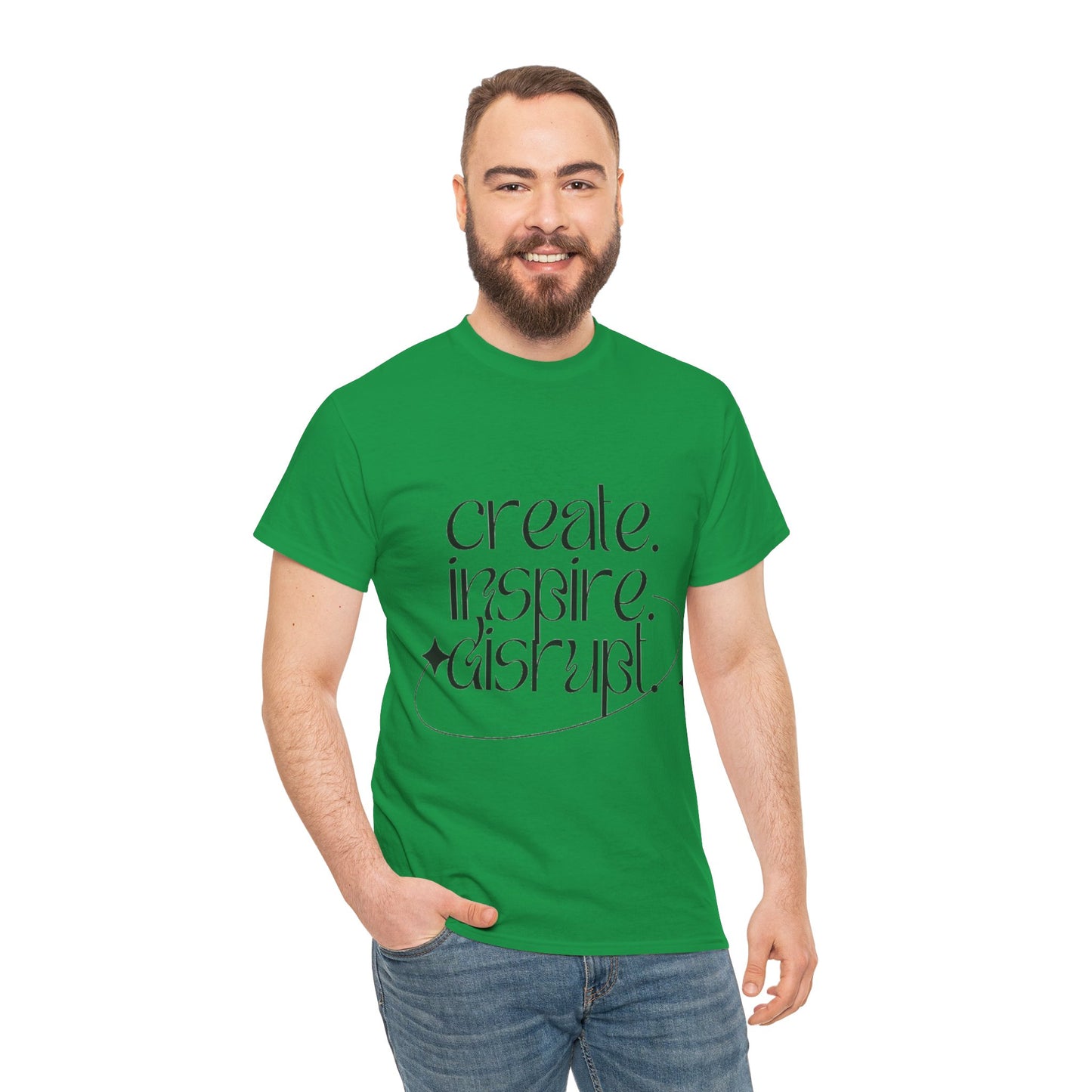 "Create, Inspire, Disrupt" T-Shirt: What Can't You Do?