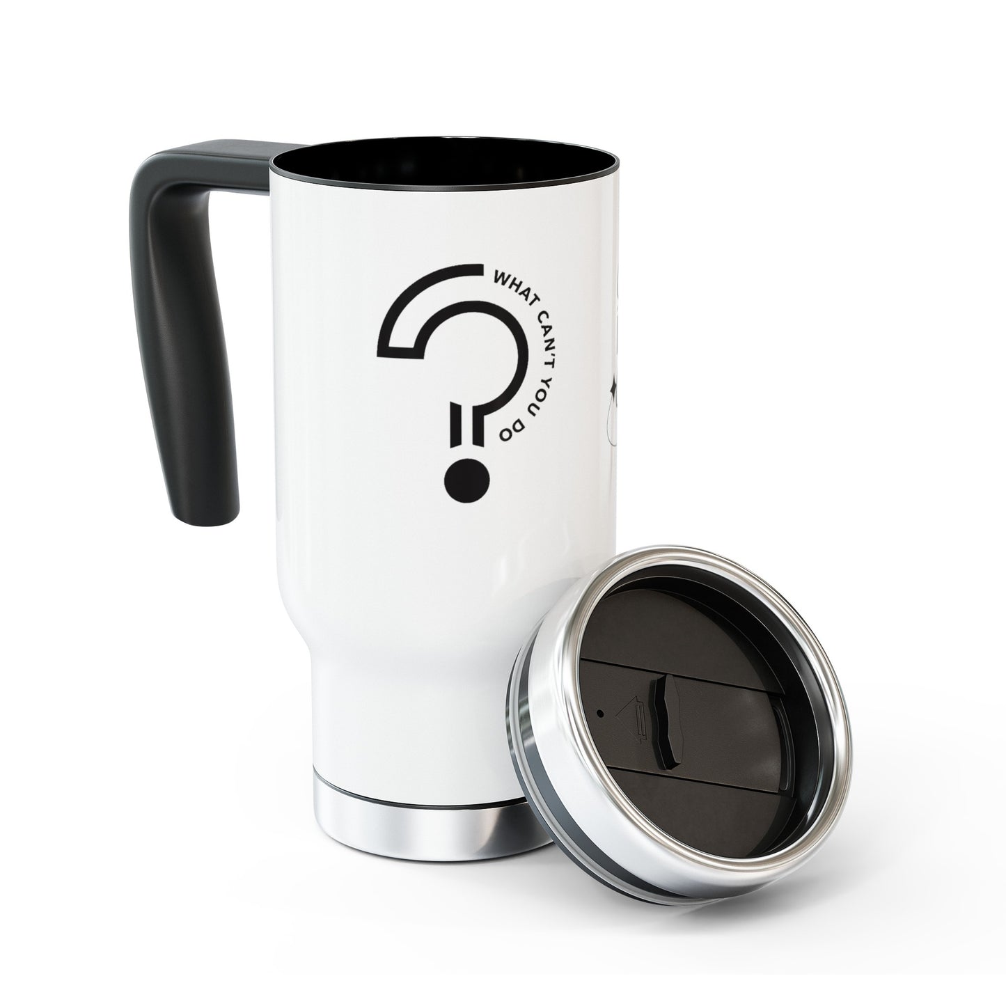 What Can't You Do? Stainless Steel Travel Mug, 14oz: "Create, Inspire, Disrupt"