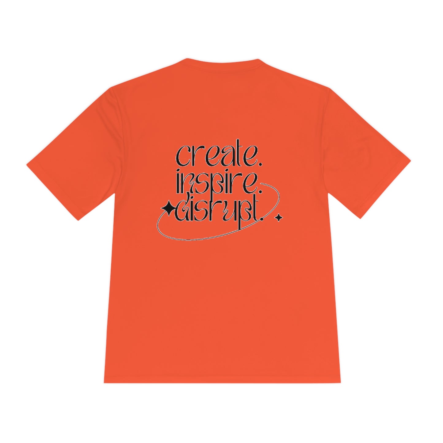 What Can't You Do? Unisex Dri-Fit T-Shirt: "Create, Inspire, Disrupt"