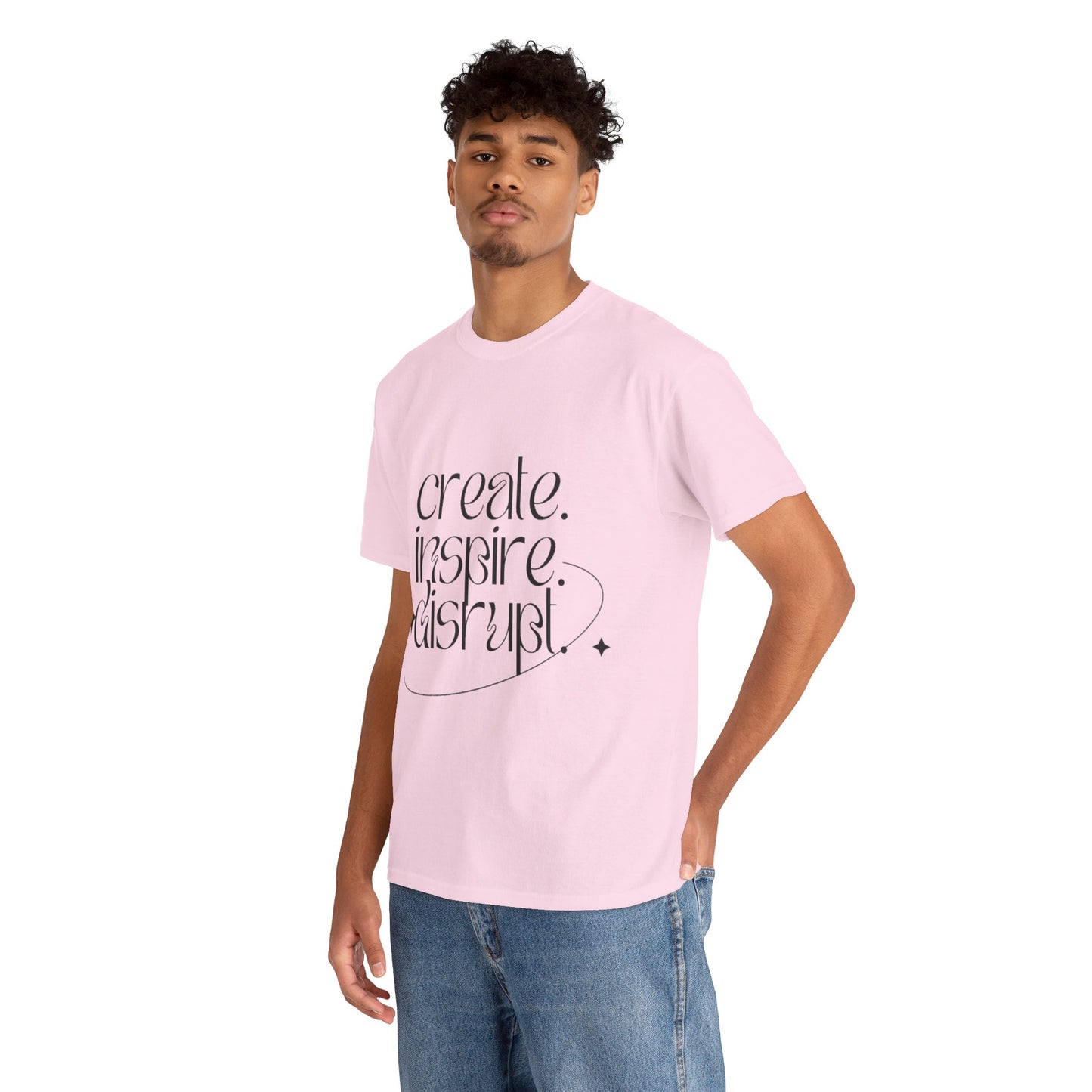 "Create, Inspire, Disrupt" T-Shirt: What Can't You Do?